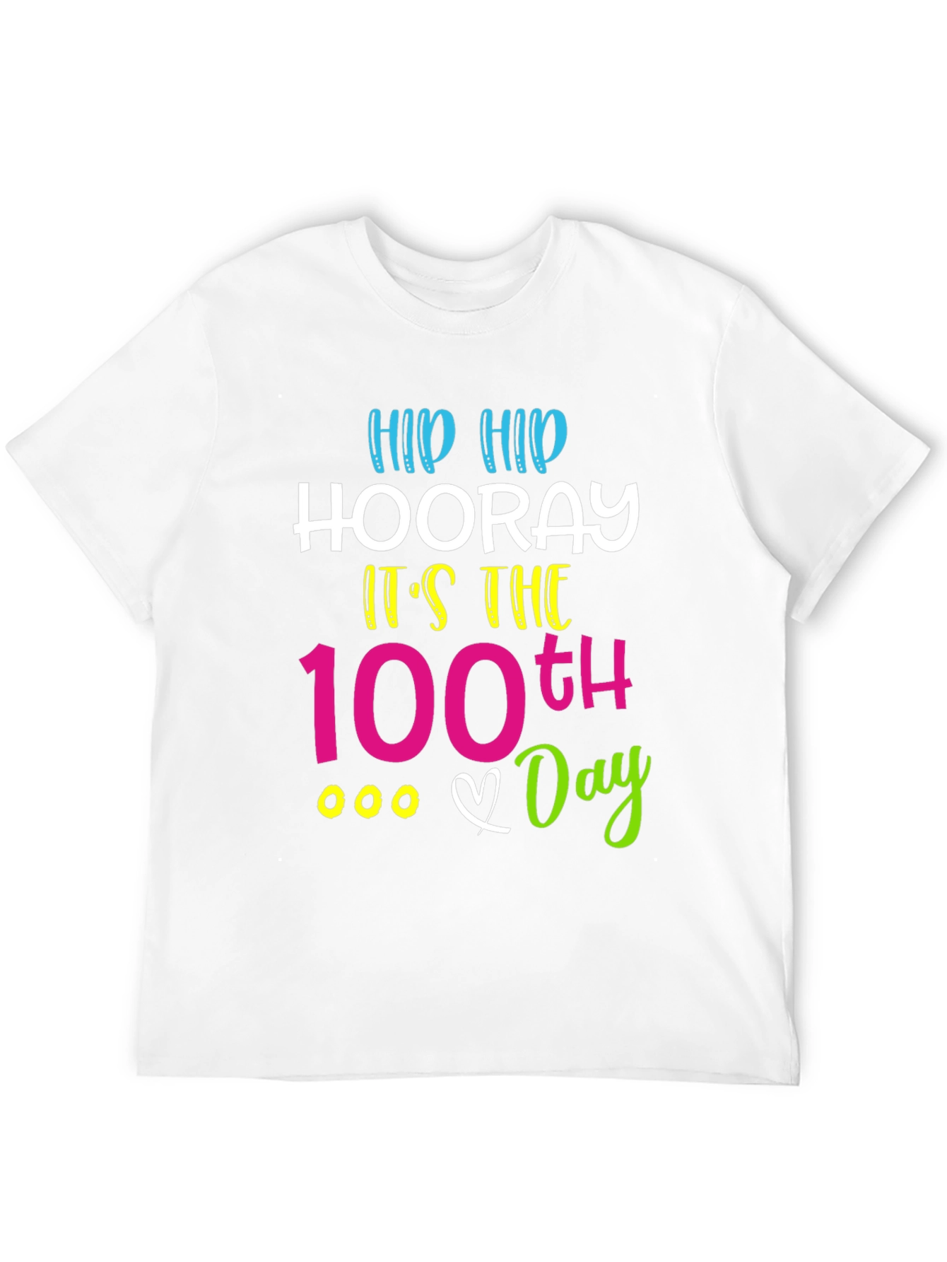 100th Day of School T-Shirt: Hip Hip Hooray