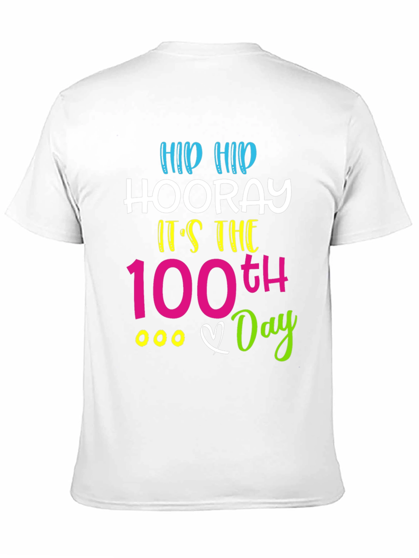 100th Day of School T-Shirt: Hip Hip Hooray