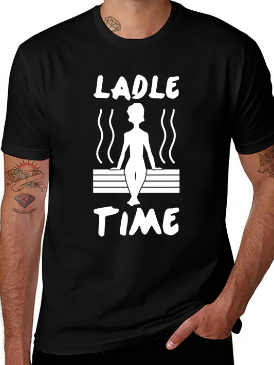 Ladle Time Sauna T-Shirt - Relax and Unwind