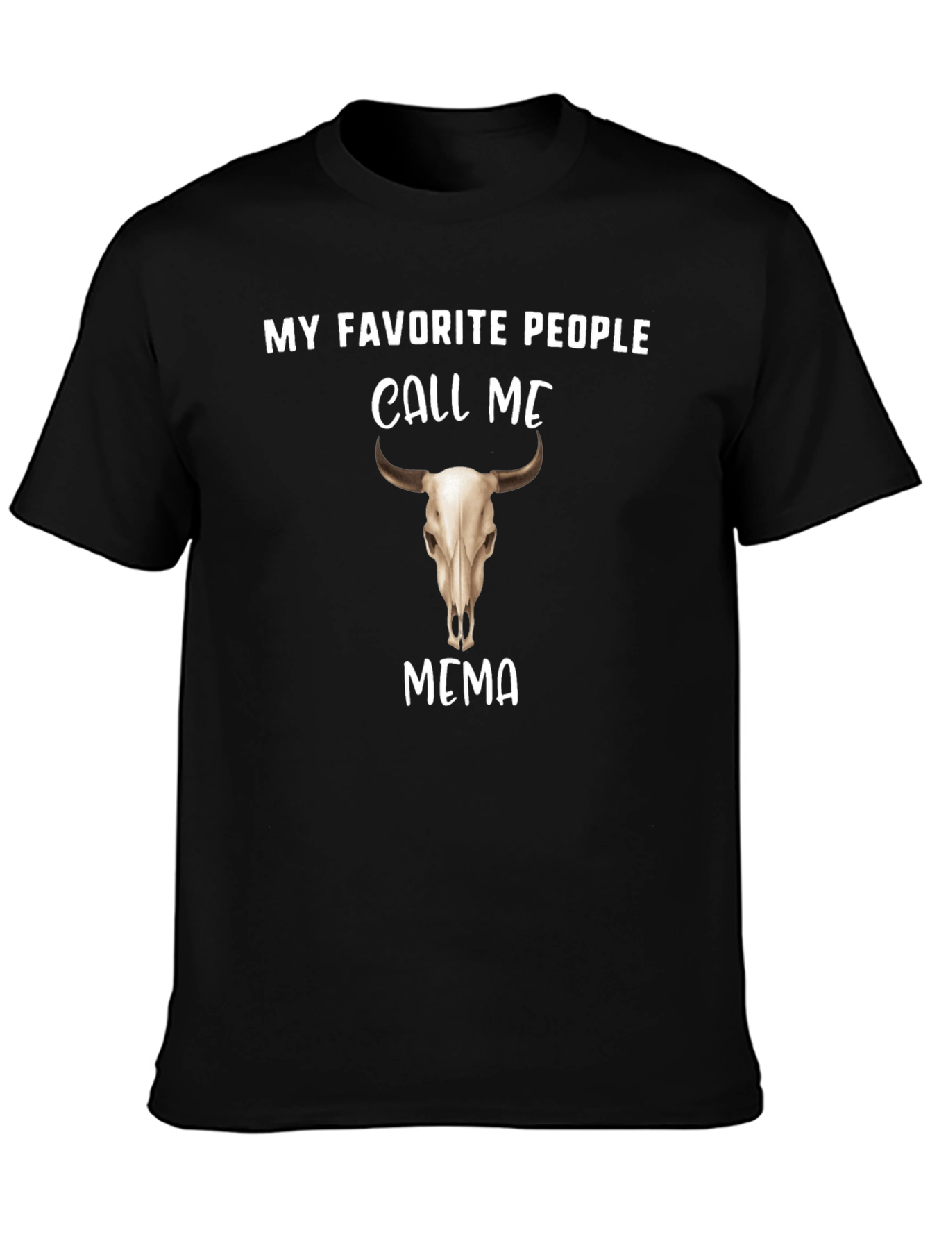 My Favorite People Call Me Bull Skull T-Shirt
