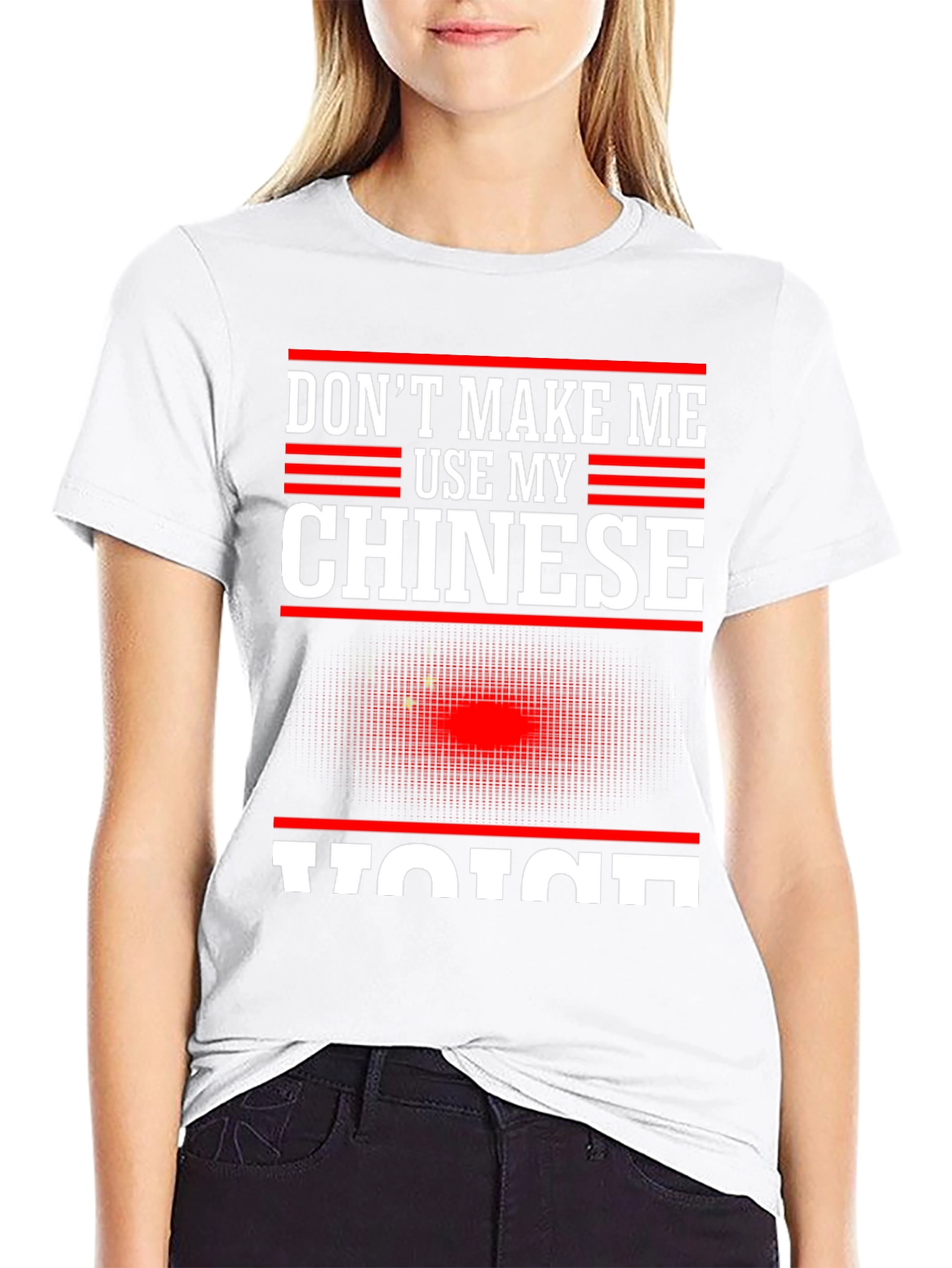 Dont Make Me Use My Chinese Voice T-Shirt