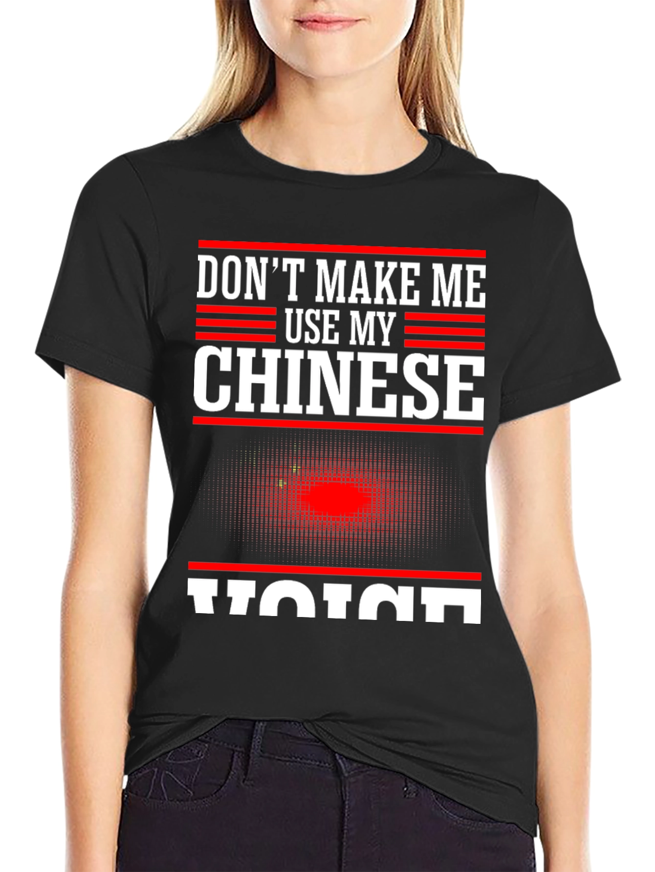 Dont Make Me Use My Chinese Voice T-Shirt