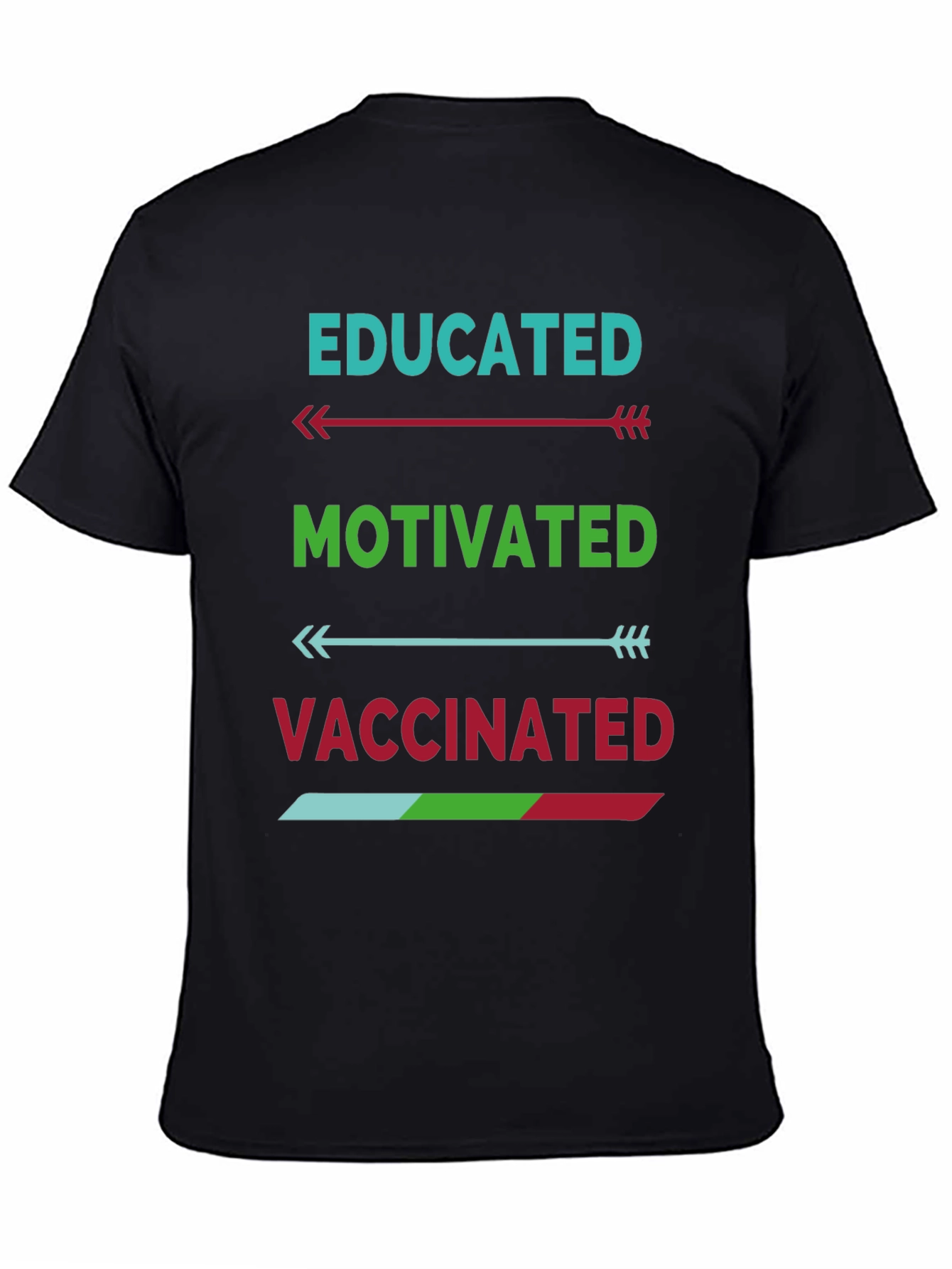 Educated Motivated Vaccinated T-Shirt