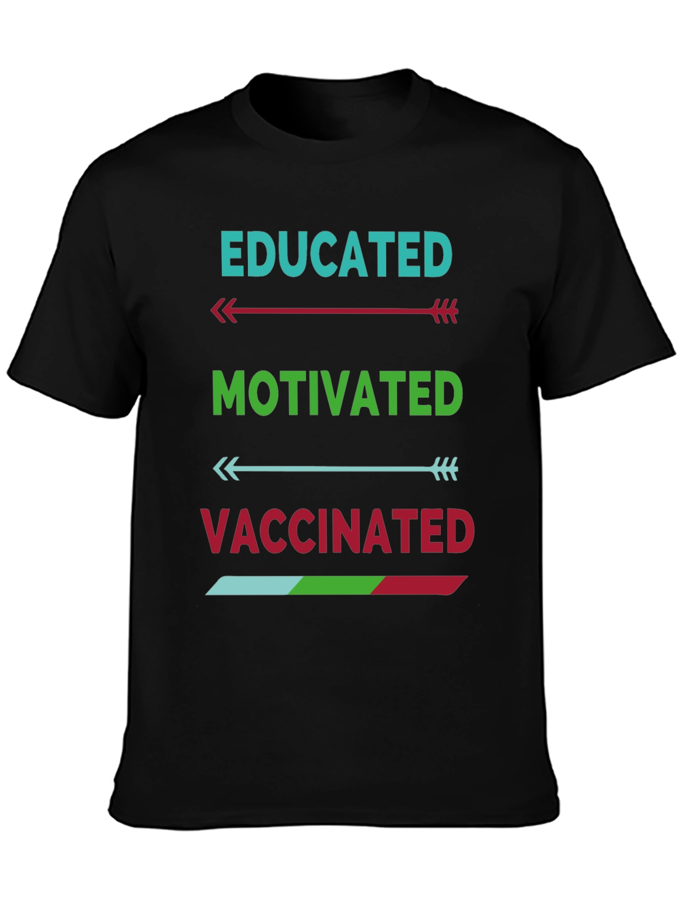 Educated Motivated Vaccinated T-Shirt
