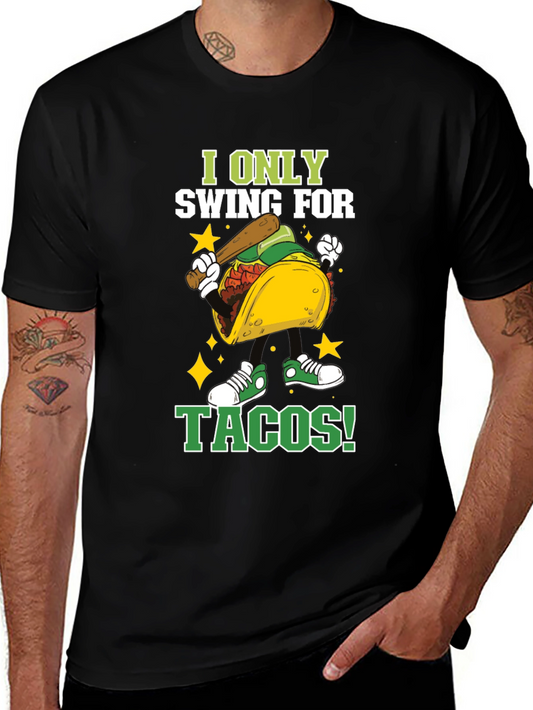 I Only Swing For Tacos Graphic Tee