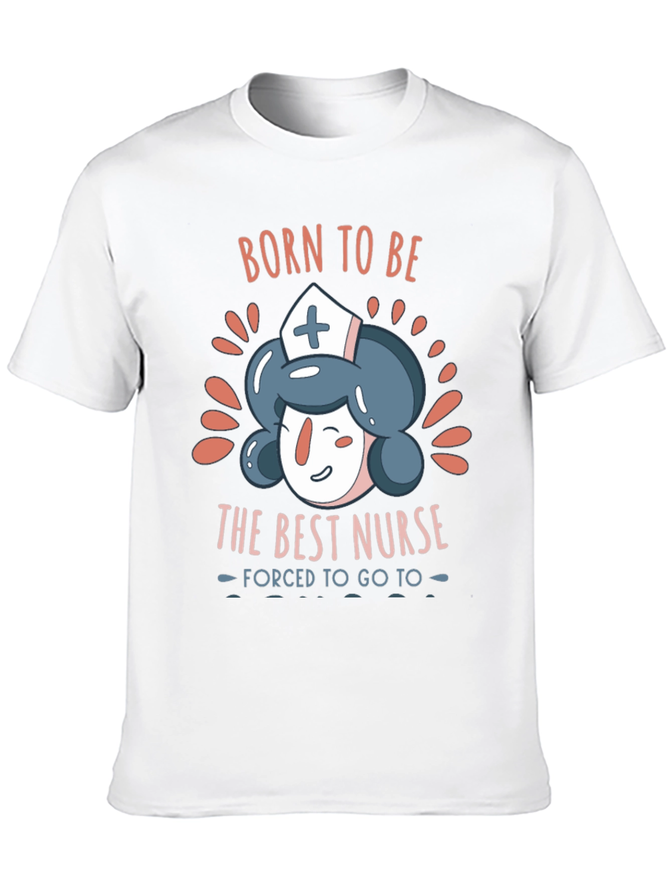 Born To Be The Best Nurse T-Shirt