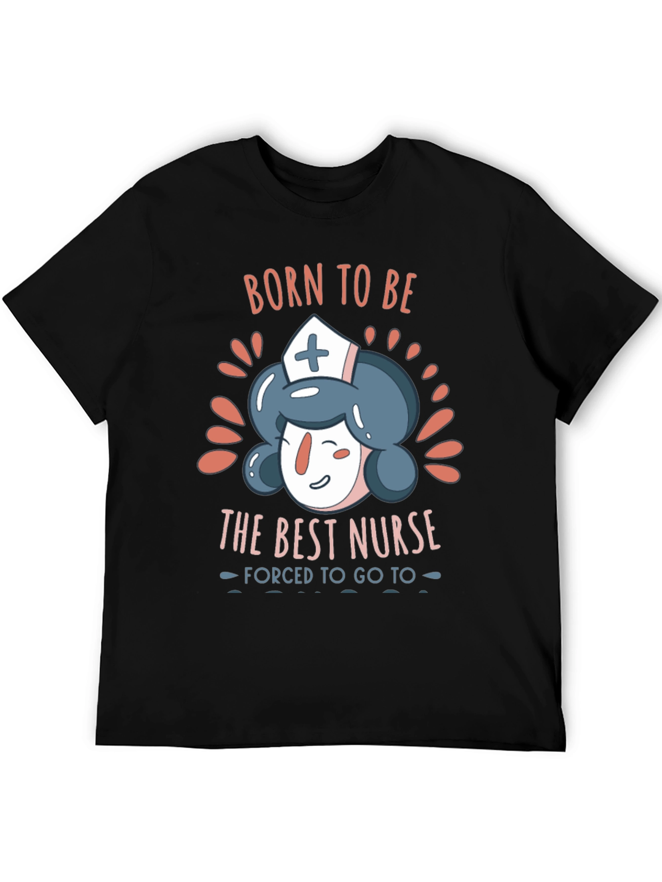 Born To Be The Best Nurse T-Shirt