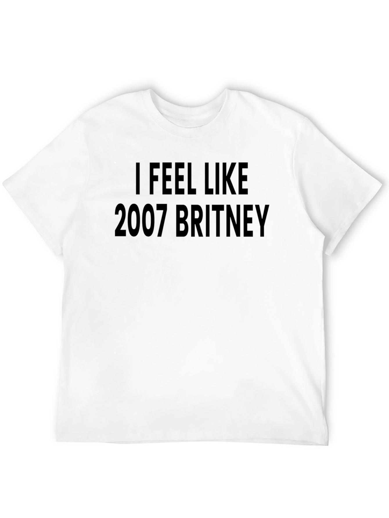 I Feel Like 2007 Britney T-Shirt