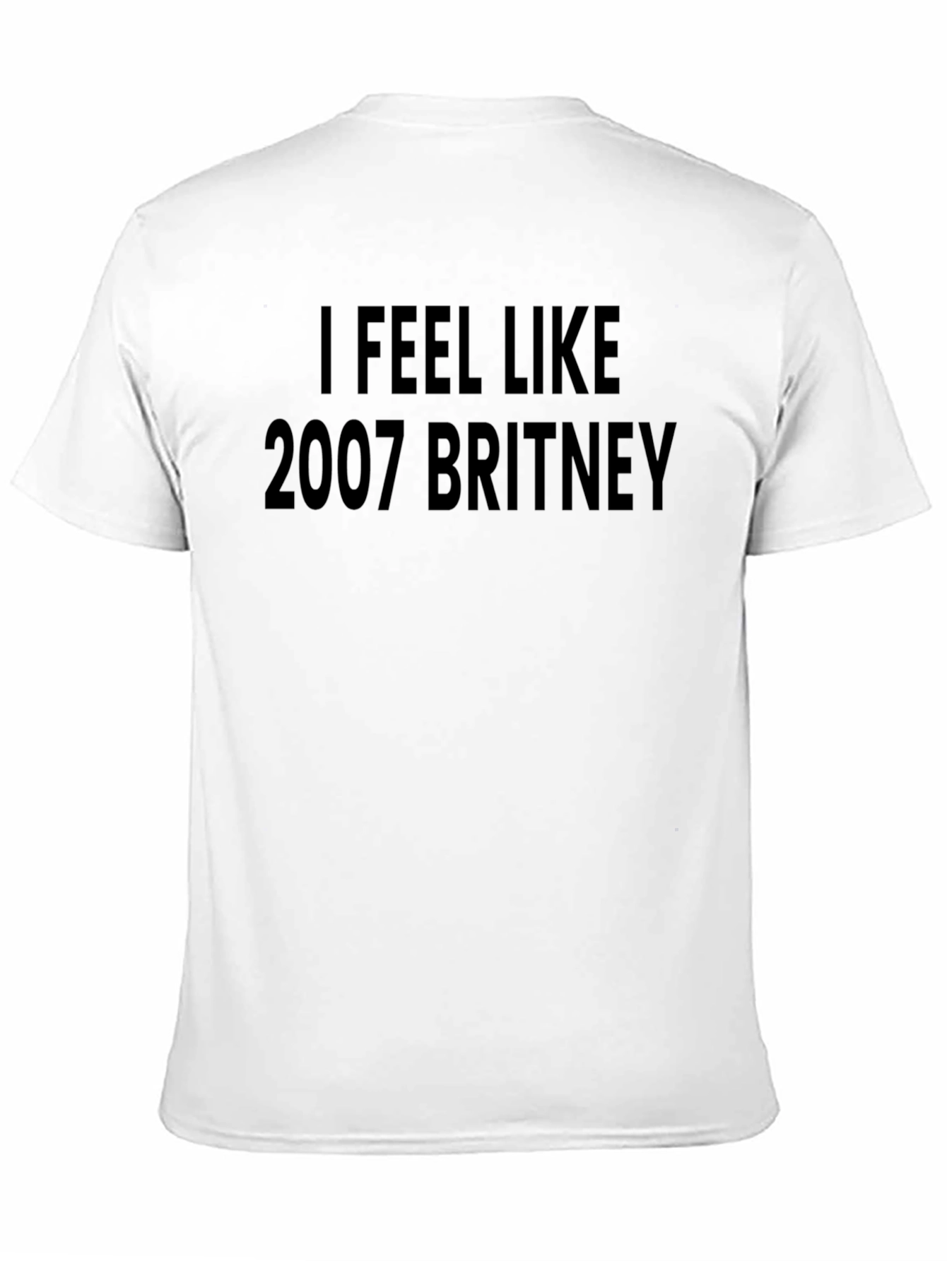 I Feel Like 2007 Britney T-Shirt