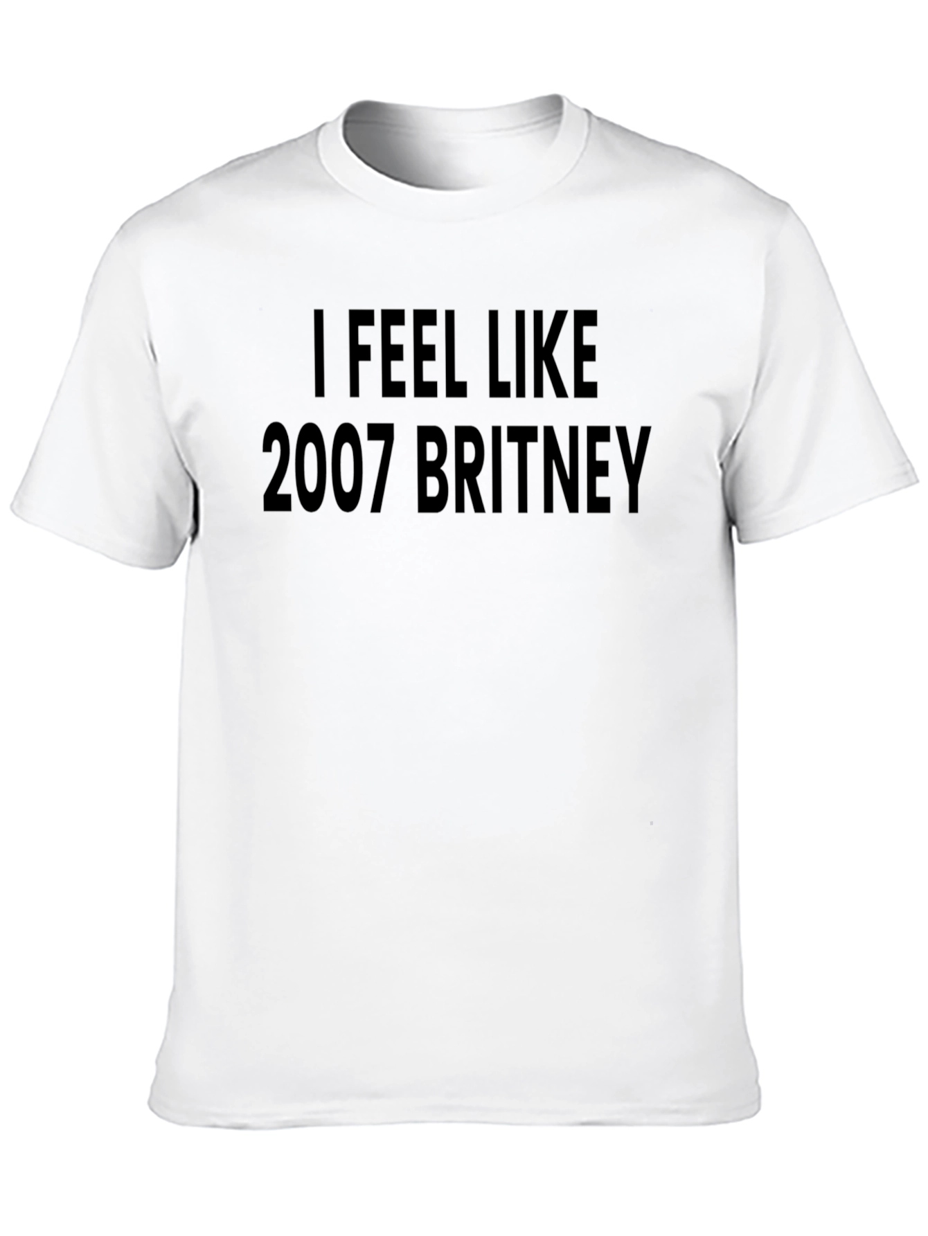 I Feel Like 2007 Britney T-Shirt