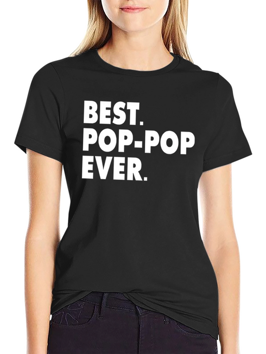 Best Pop-Pop Ever T-Shirt