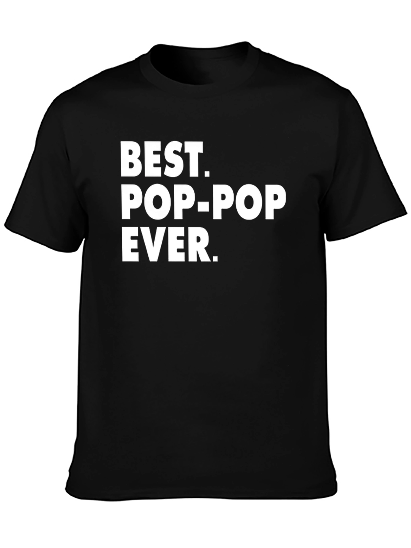 Best Pop-Pop Ever T-Shirt