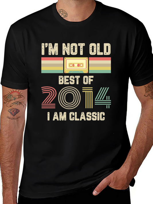 Im Not Old Im Classic 2014 T-Shirt