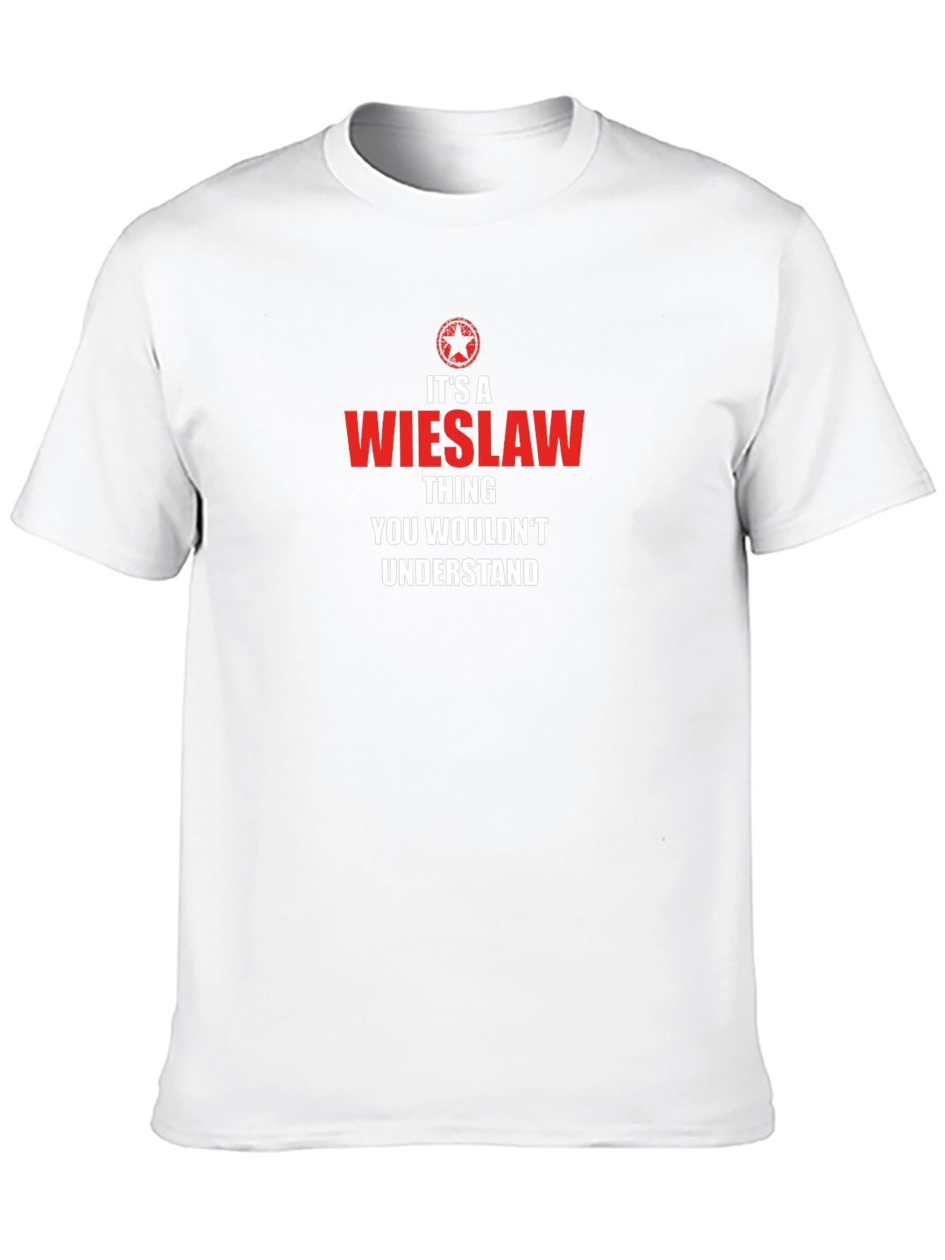 Its A Wieslaw Thing T-Shirt