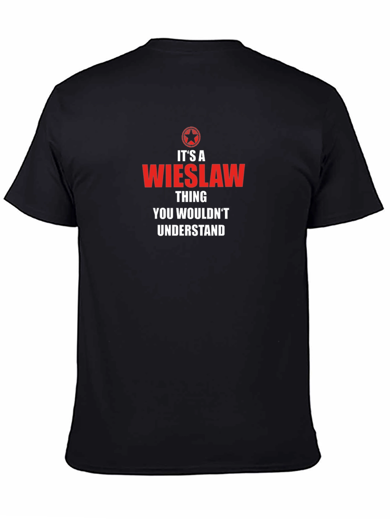 Its A Wieslaw Thing T-Shirt