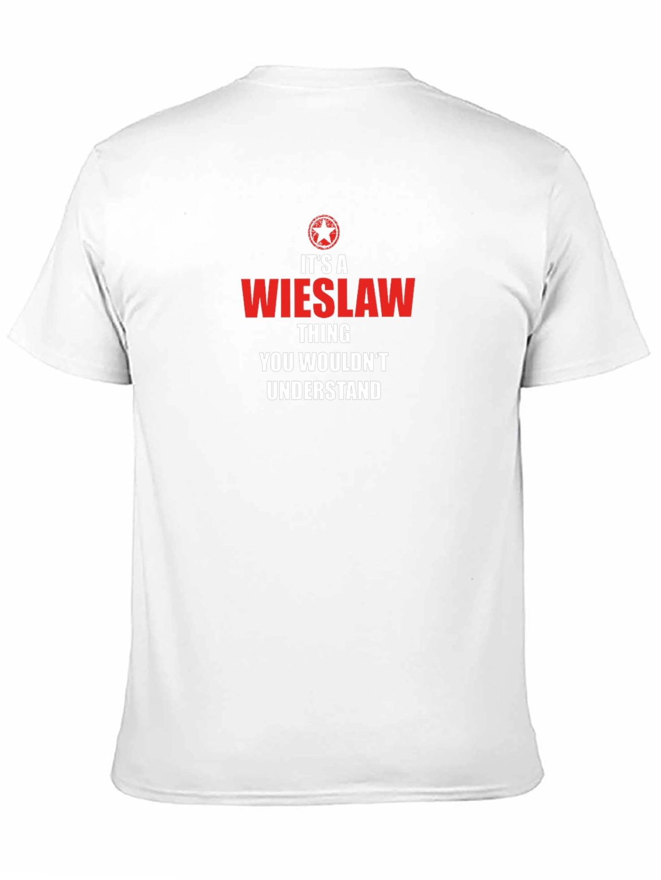 Its A Wieslaw Thing T-Shirt