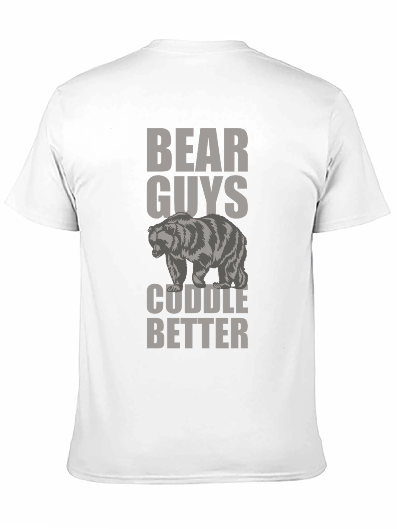 Bear Guys Cuddle Better T-Shirt Novelty Tee