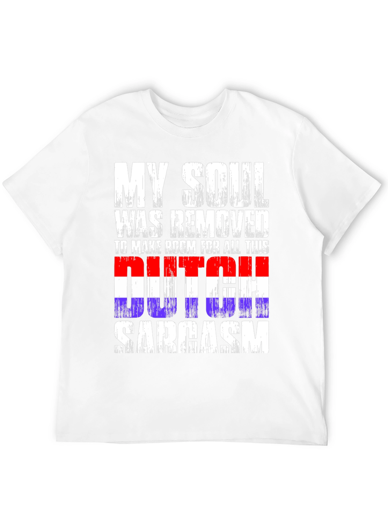 Dutch Sarcasm T-Shirt - Funny Novelty Tee