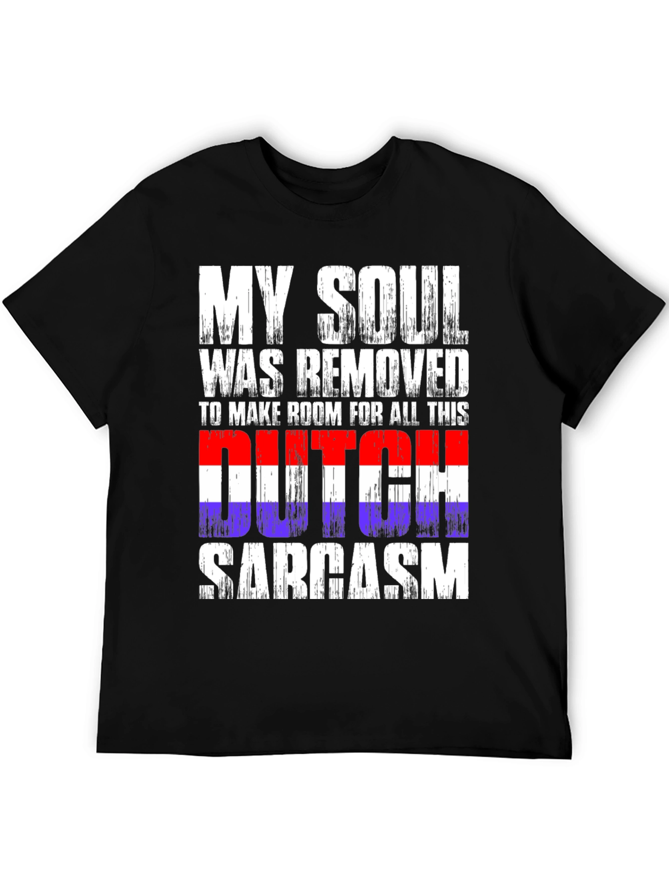 Dutch Sarcasm T-Shirt - Funny Novelty Tee
