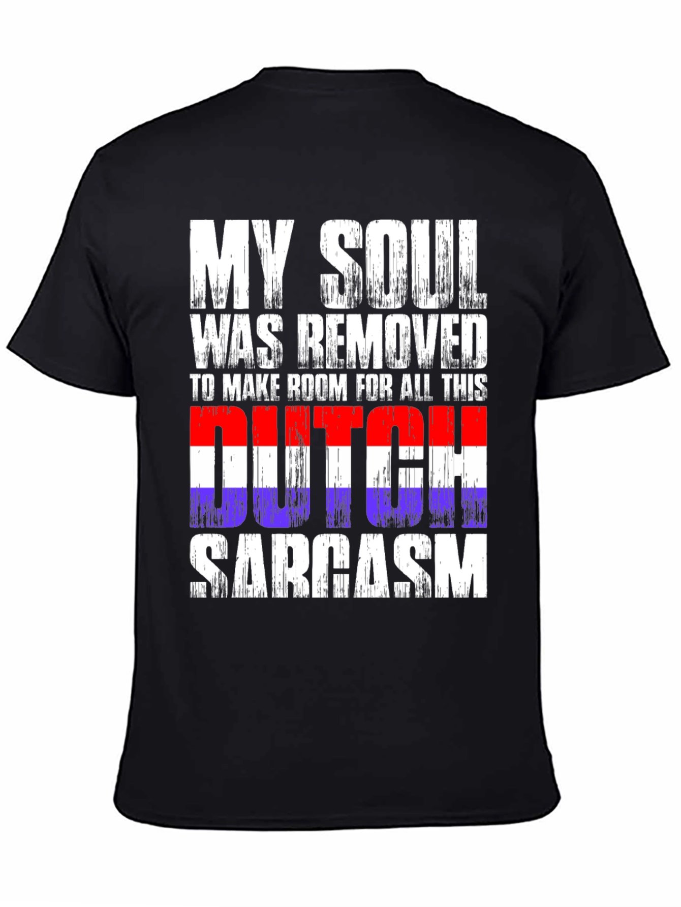 Dutch Sarcasm T-Shirt - Funny Novelty Tee