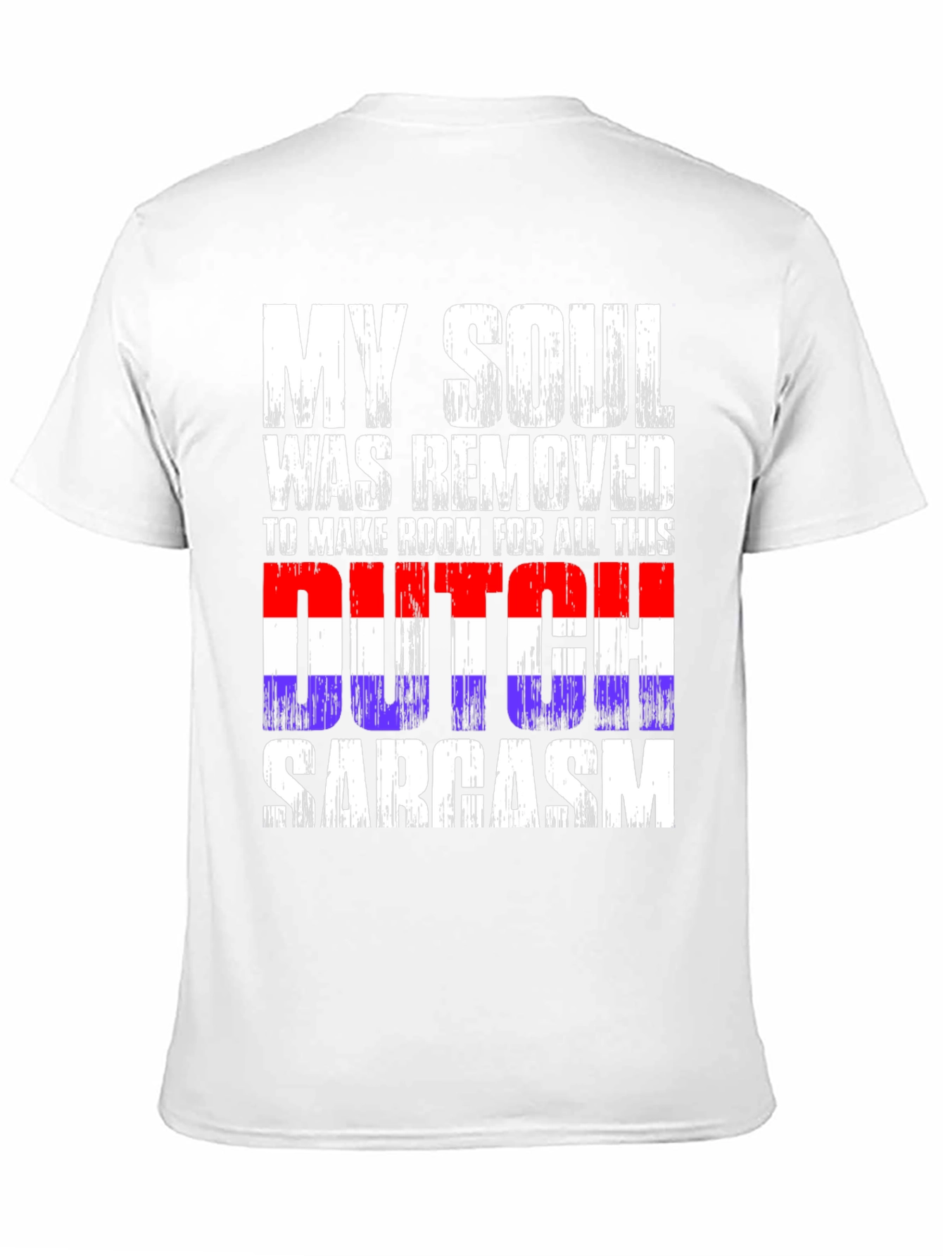 Dutch Sarcasm T-Shirt - Funny Novelty Tee