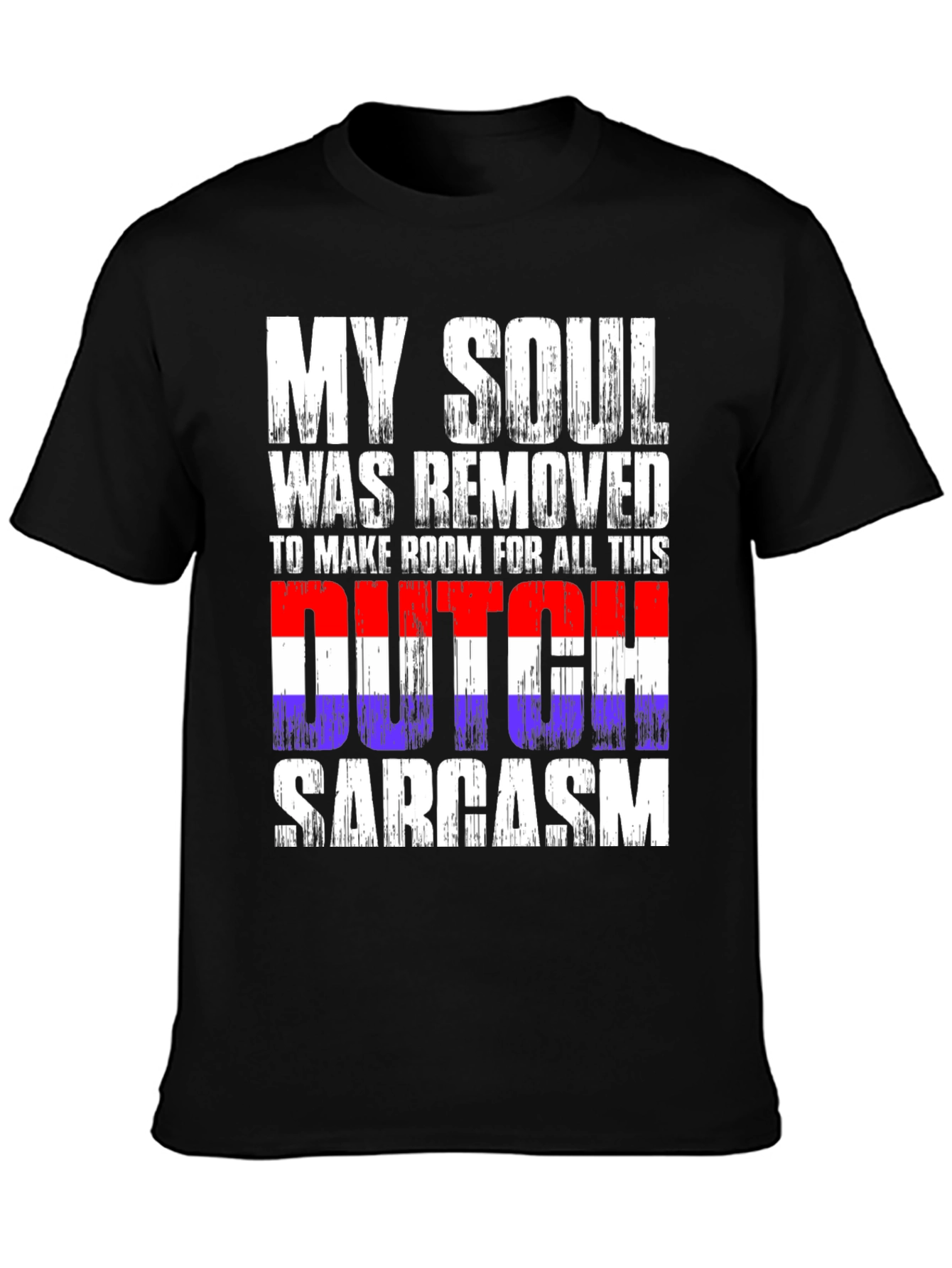 Dutch Sarcasm T-Shirt - Funny Novelty Tee