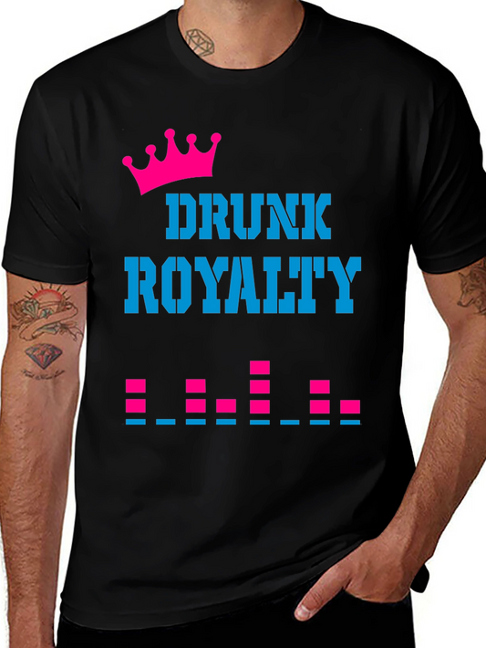 Drunk Royalty Graphic Tee - Party Shirt