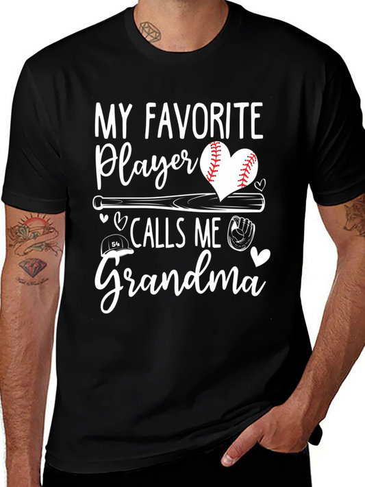 My Favorite Player Calls Me Grandma Baseball T-Shirt