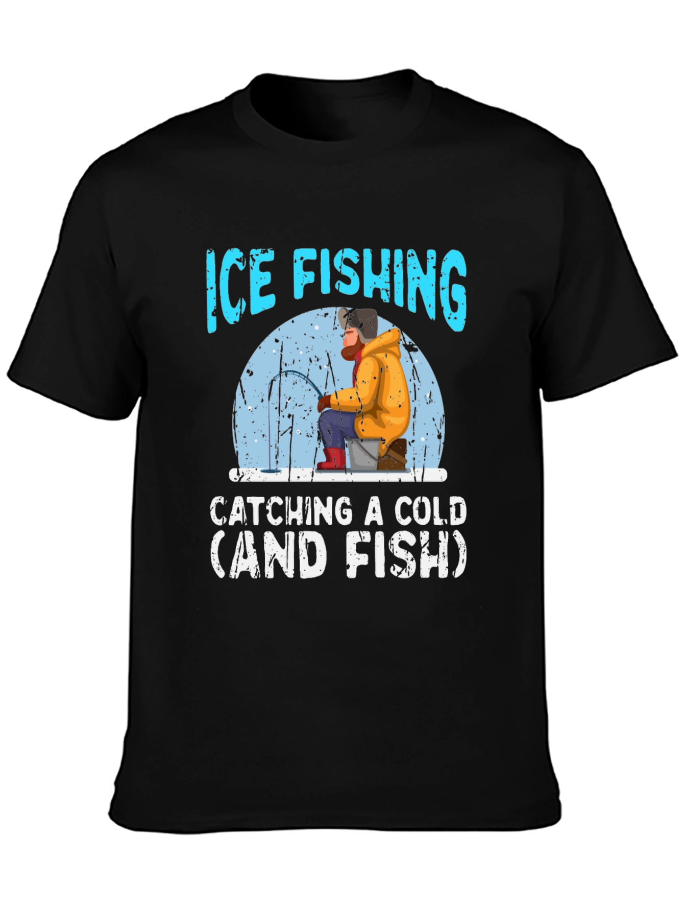 Ice Fishing Catching a Cold T-Shirt