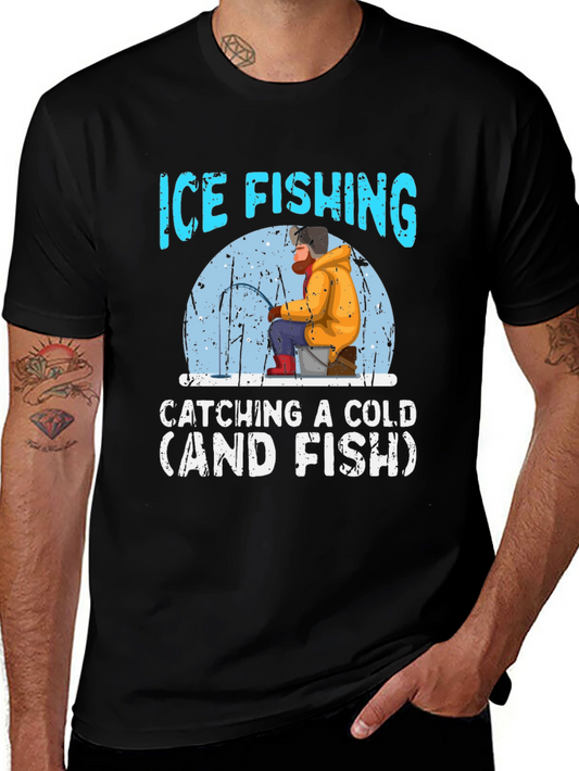 Ice Fishing Catching a Cold T-Shirt