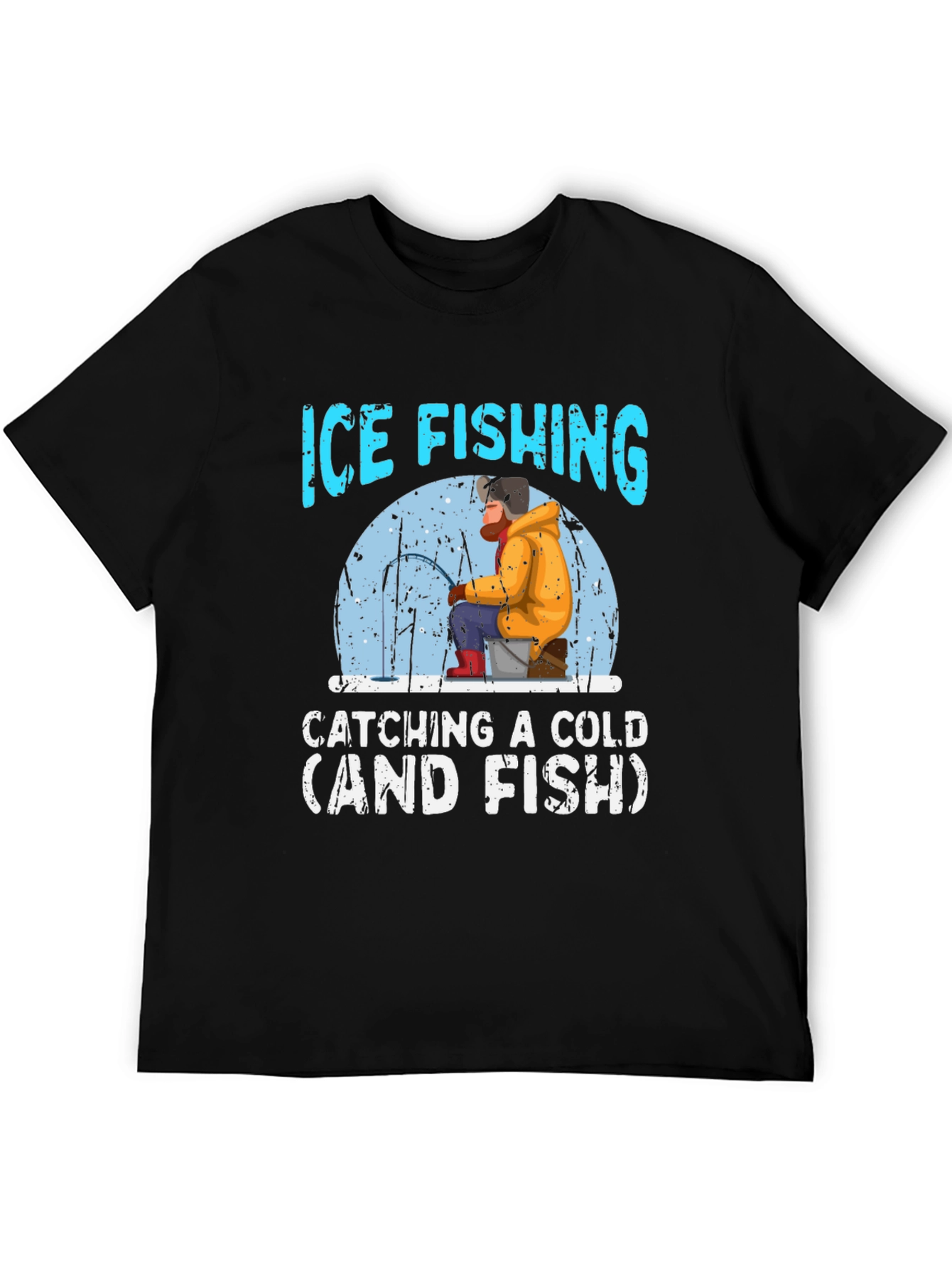 Ice Fishing Catching a Cold T-Shirt