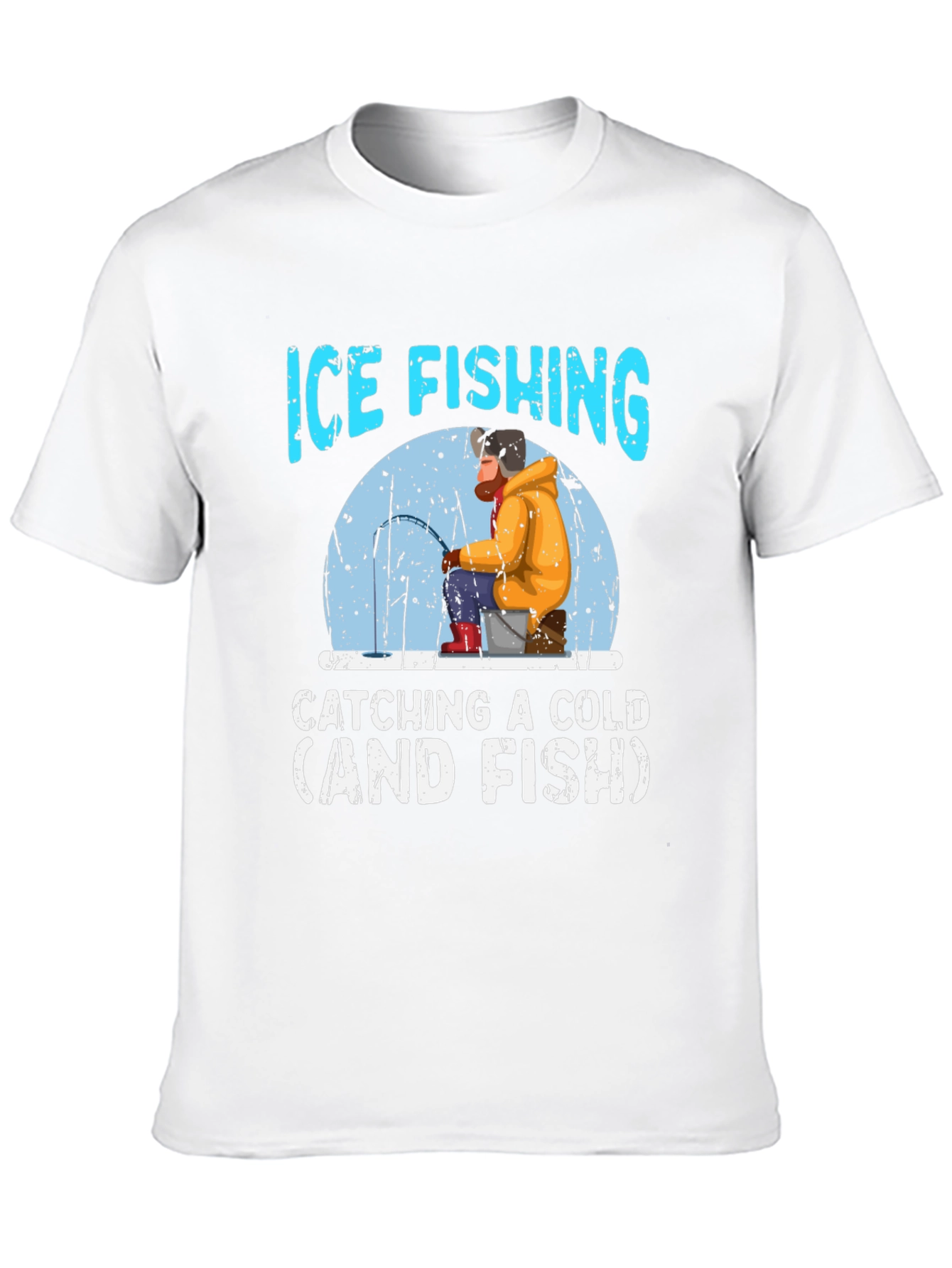 Ice Fishing Catching a Cold T-Shirt