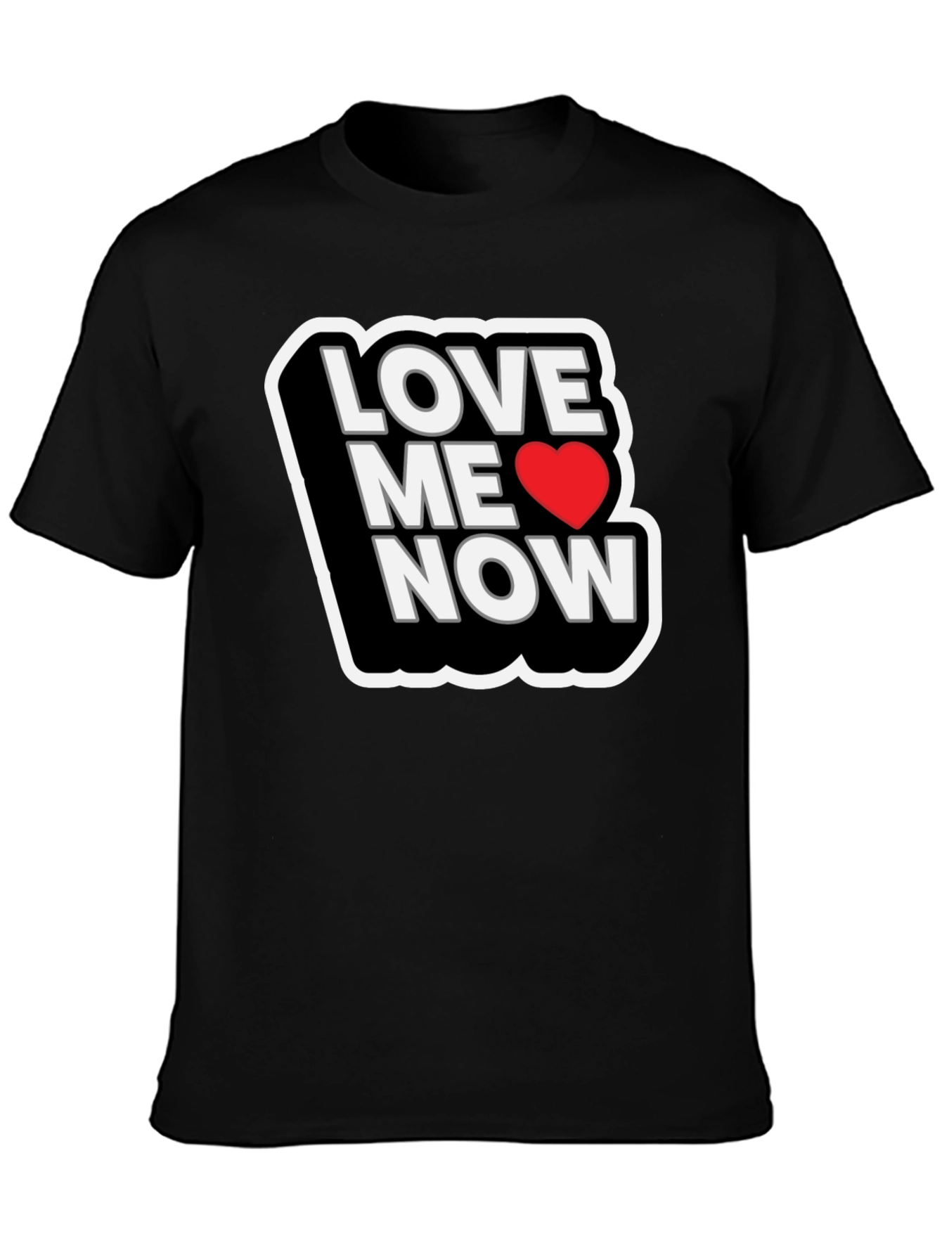 Love Me Now Black T-Shirt