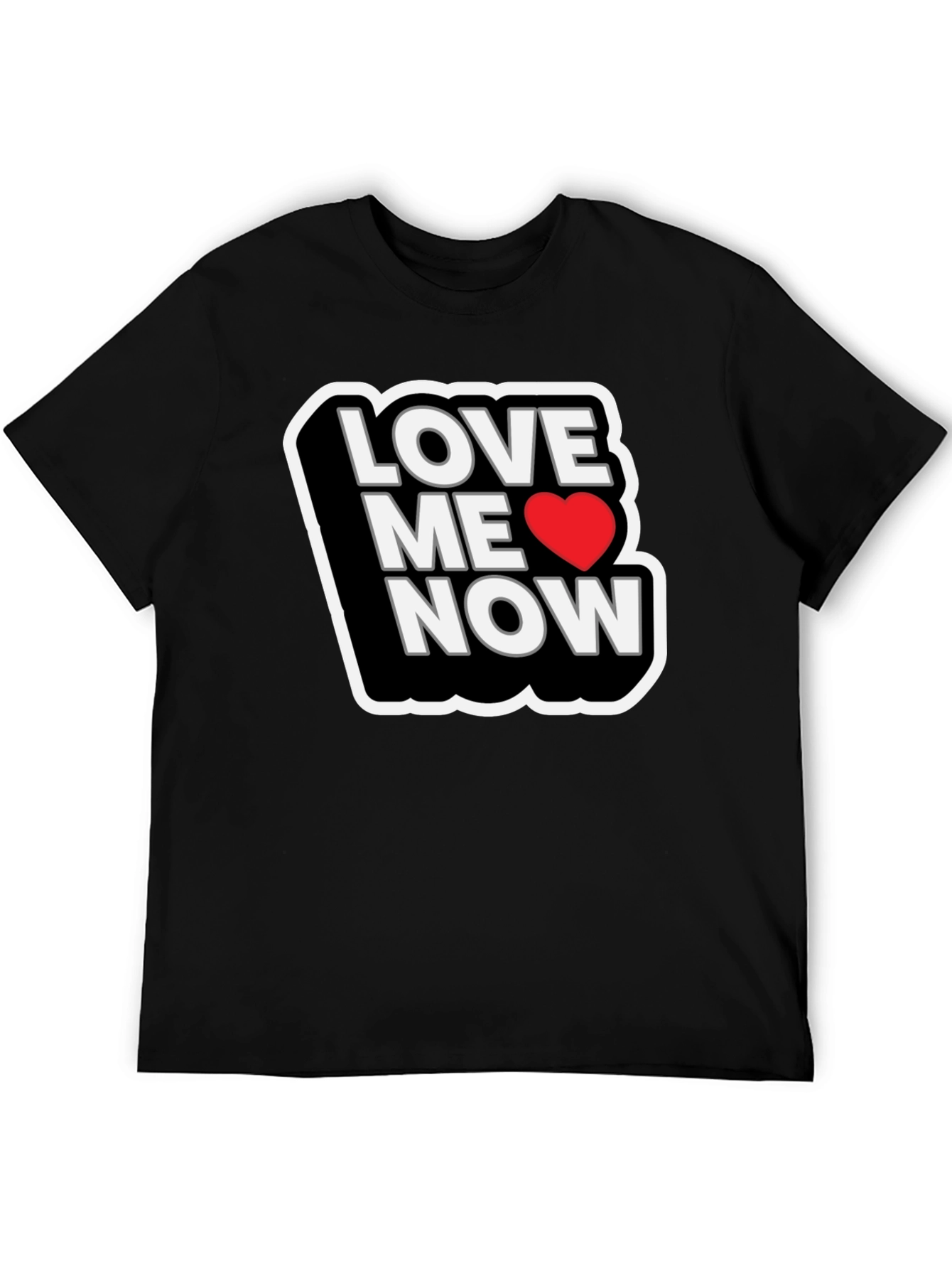 Love Me Now Black T-Shirt
