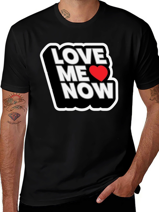 Love Me Now Black T-Shirt