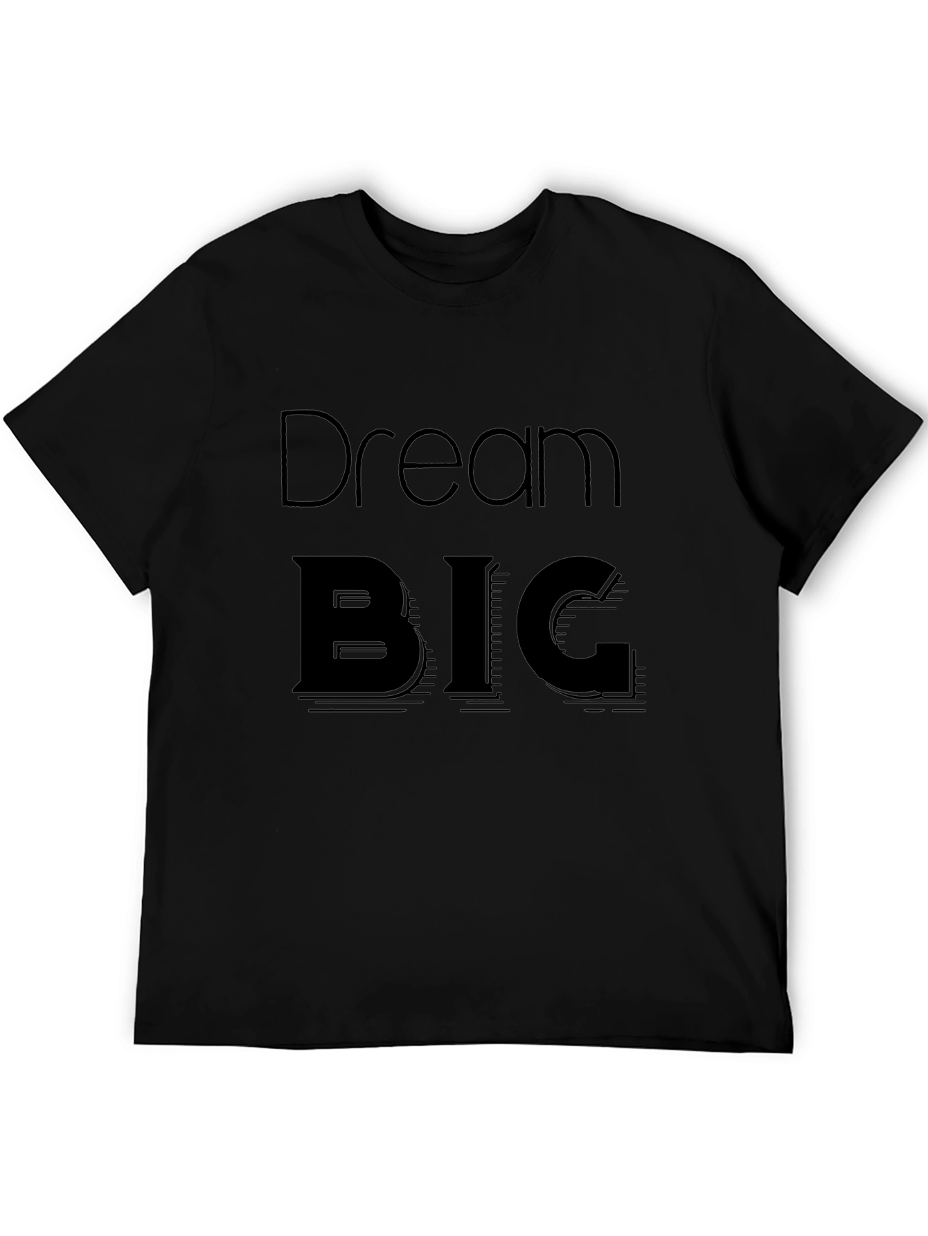 Dream BIG Black Graphic Tee - Motivational T-Shirt