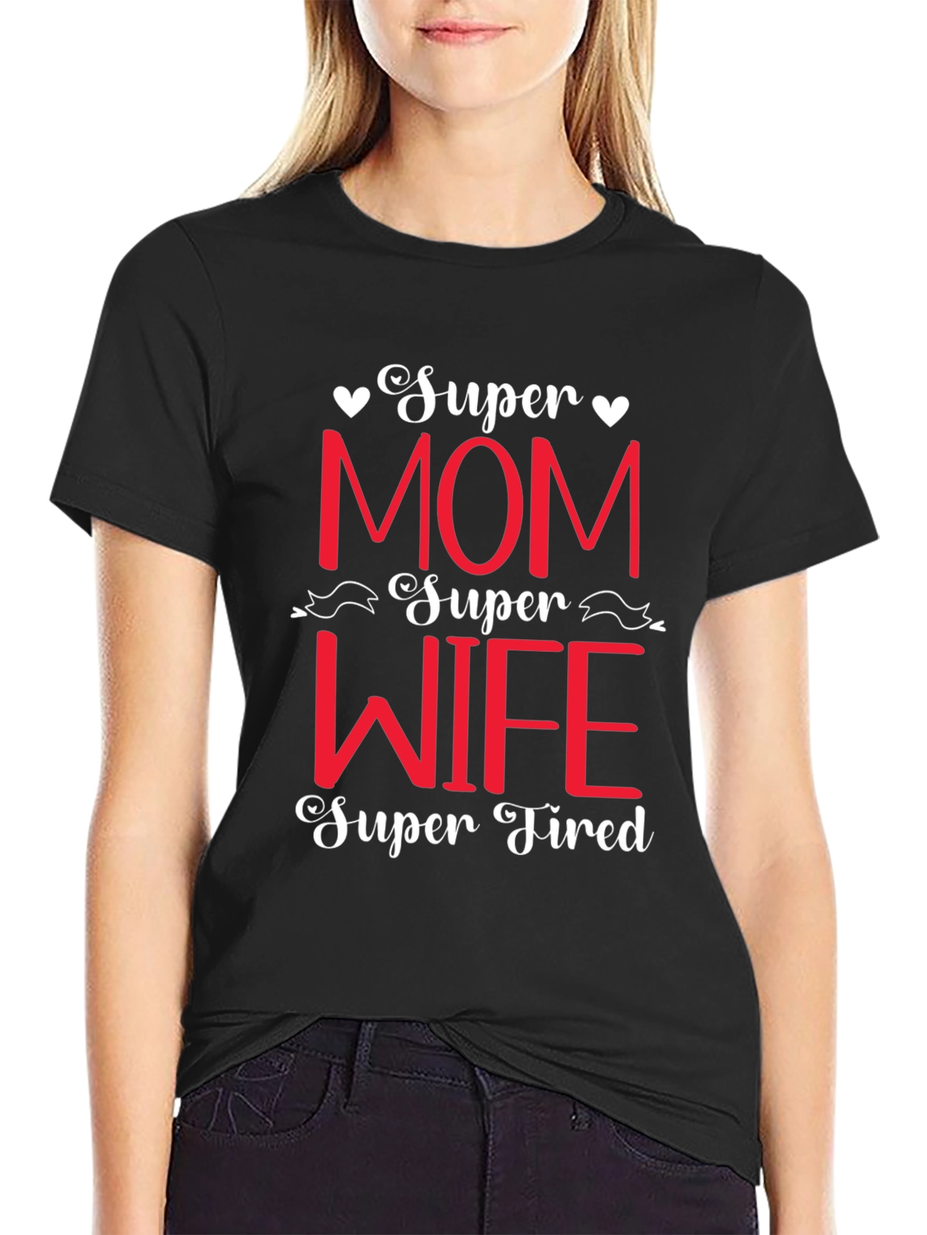 Super Mom Wife Tired Graphic Tee