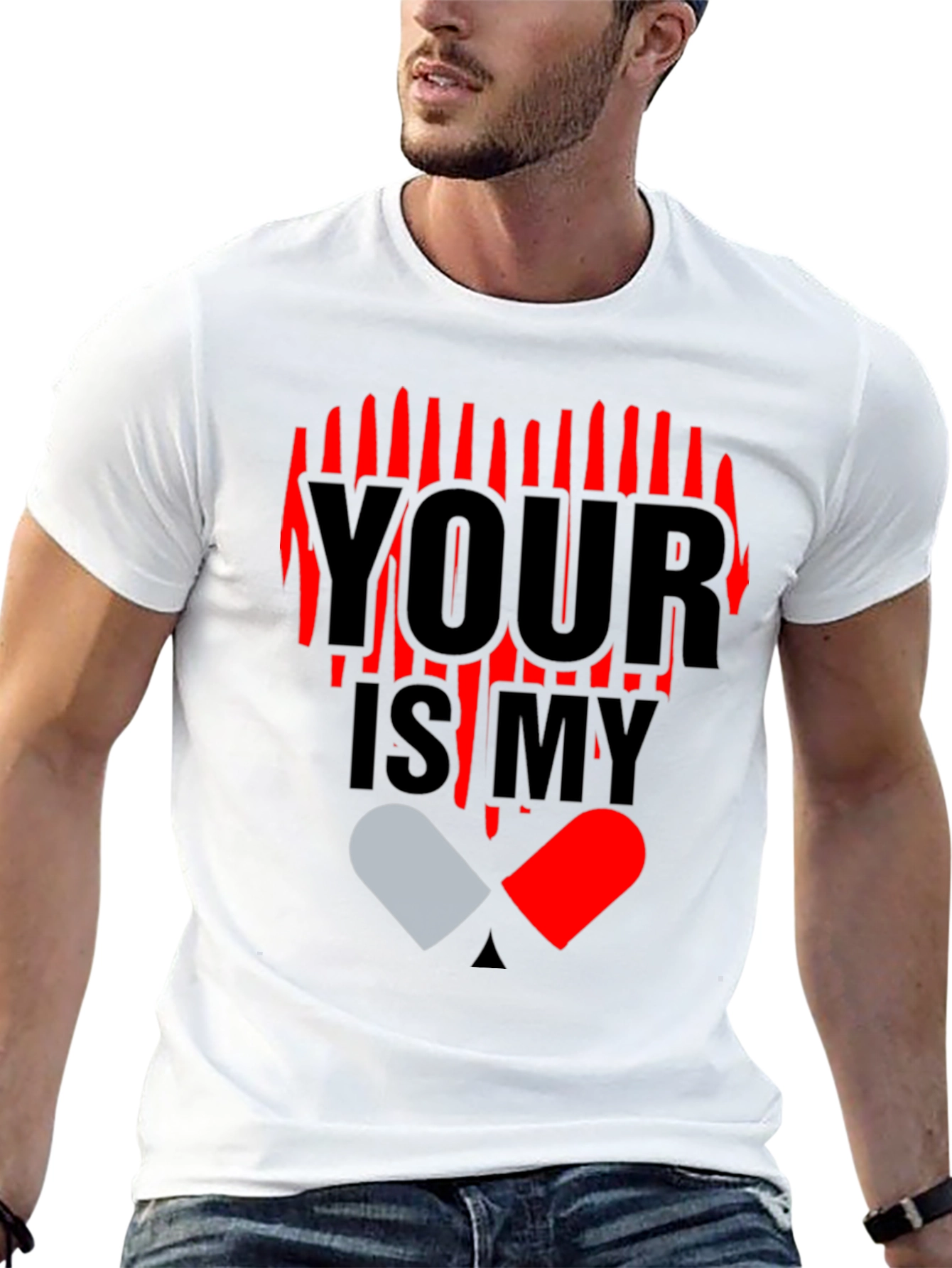YOUR IS MY Heart Pill Graphic T-Shirt