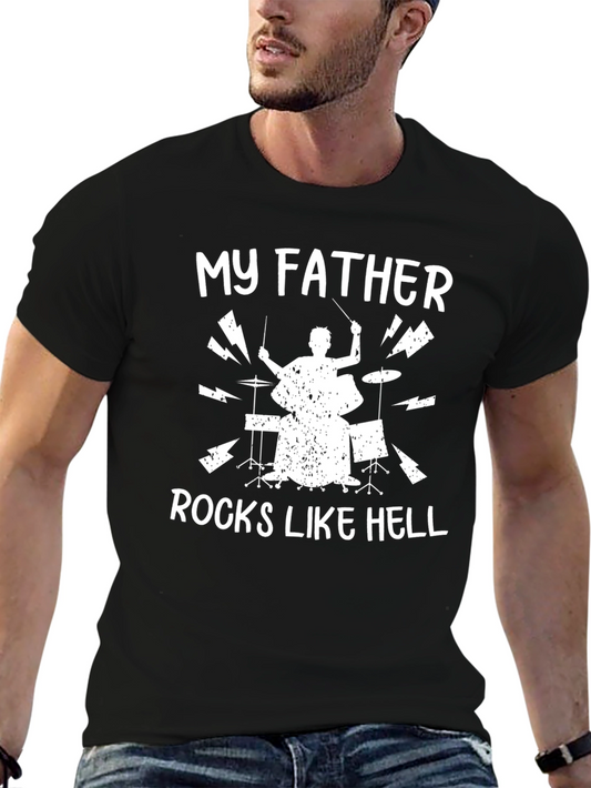 My Father Rocks Like Hell T-Shirt