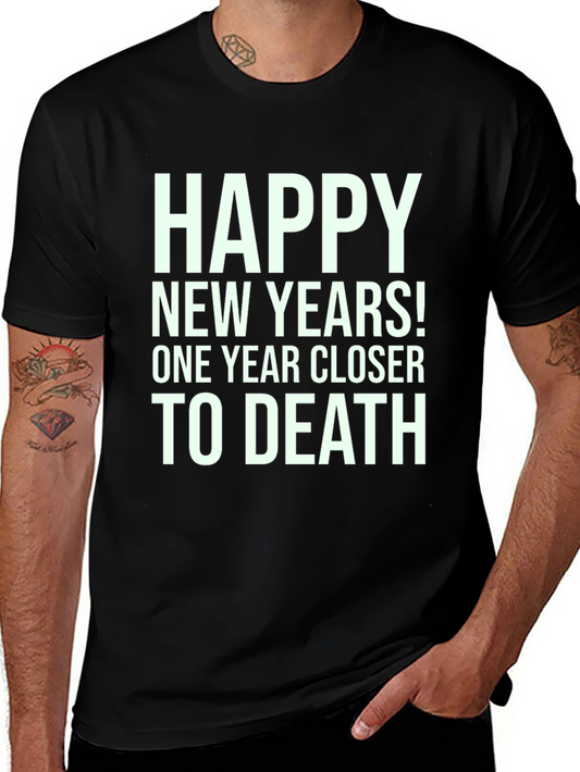 Happy New Year Closer to Death T-Shirt