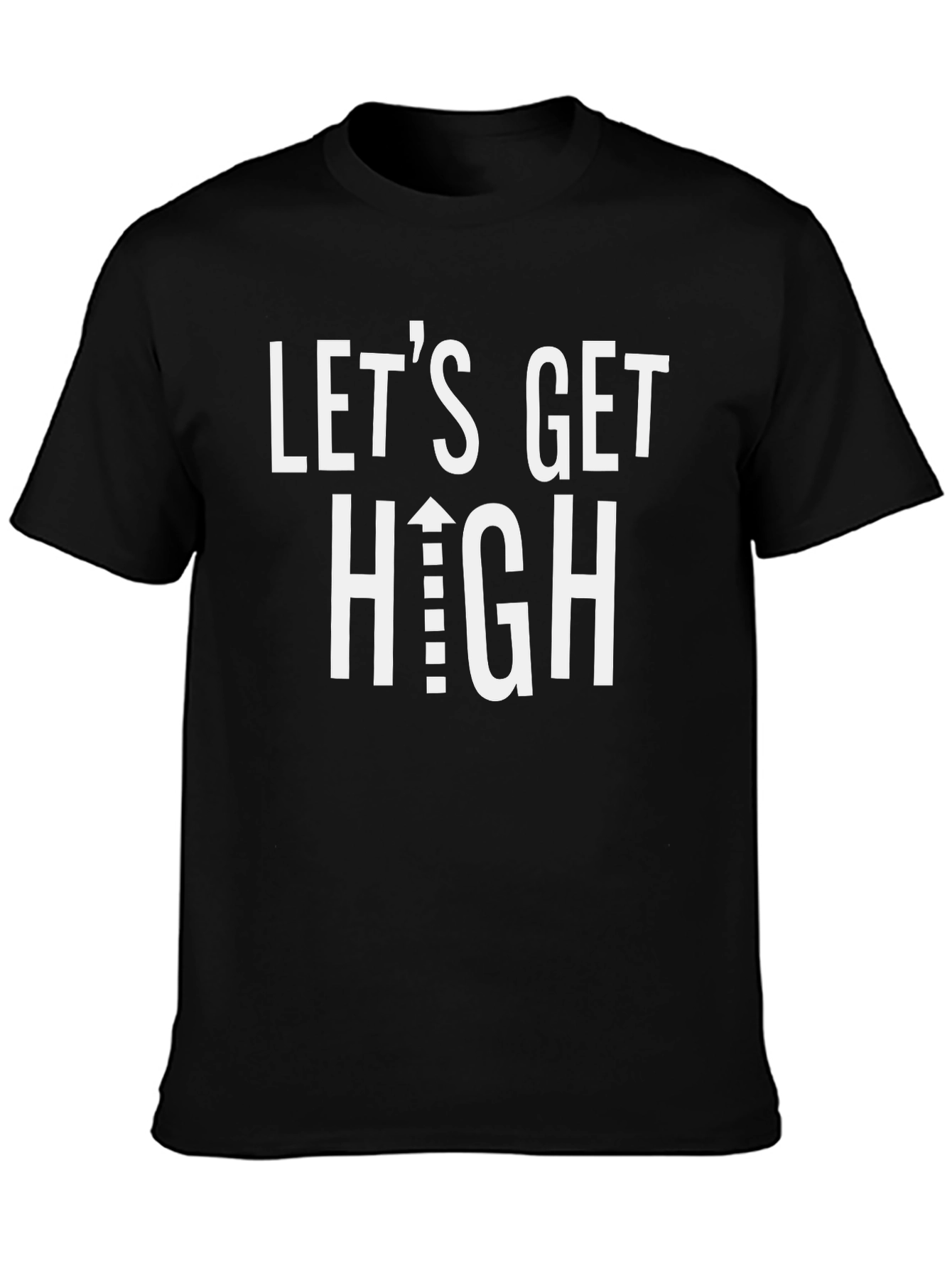 Lets Get High Graphic T-Shirt - Trendy Casual Tee