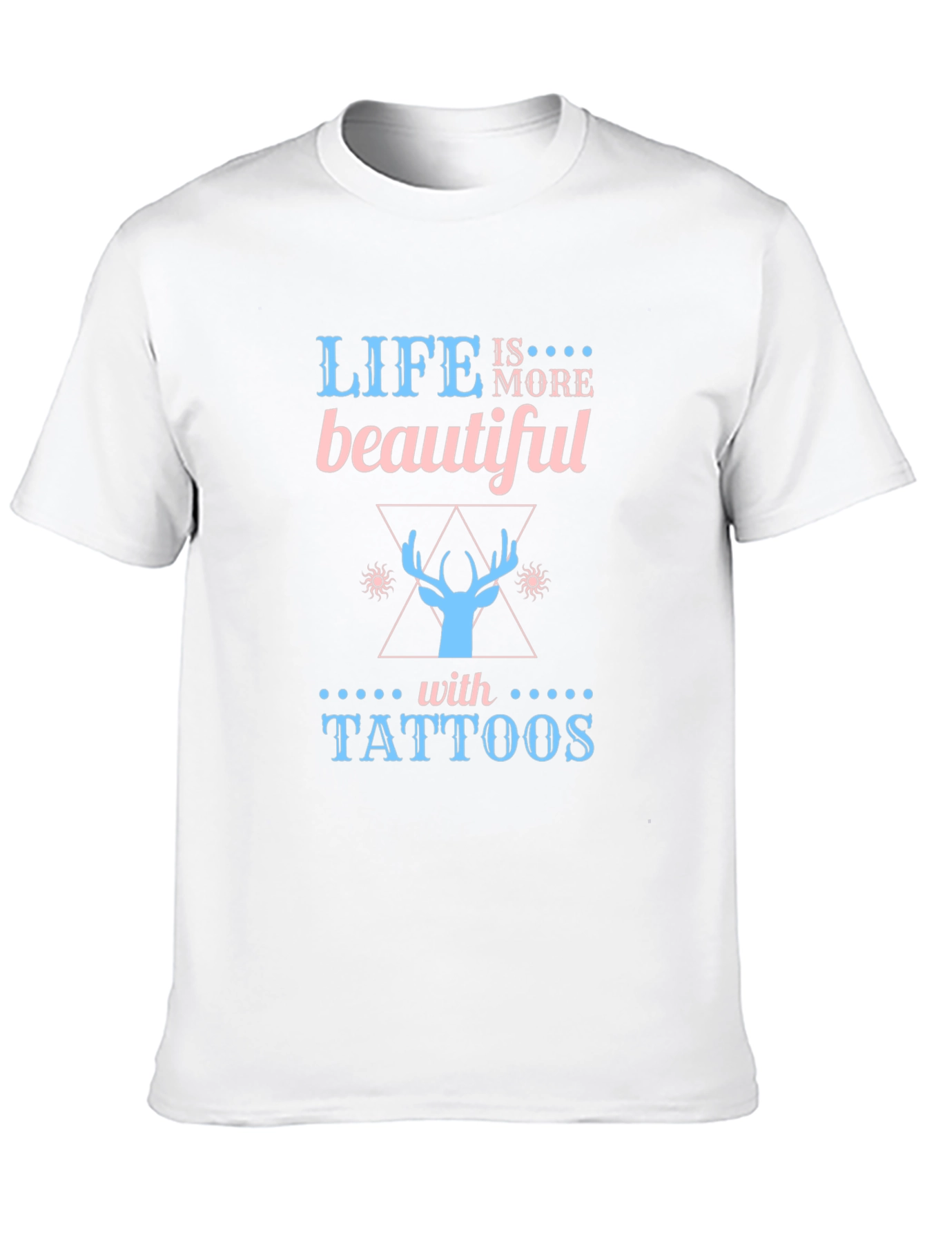 Life is More Beautiful with Tattoos Graphic Tee