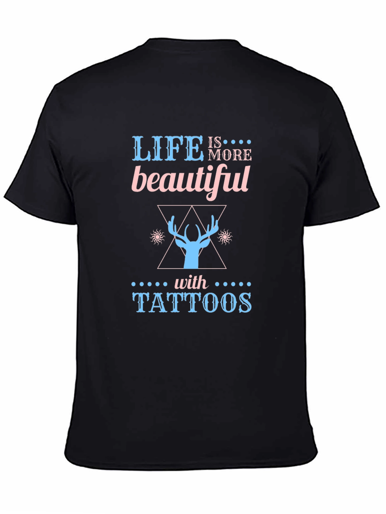 Life is More Beautiful with Tattoos Graphic Tee