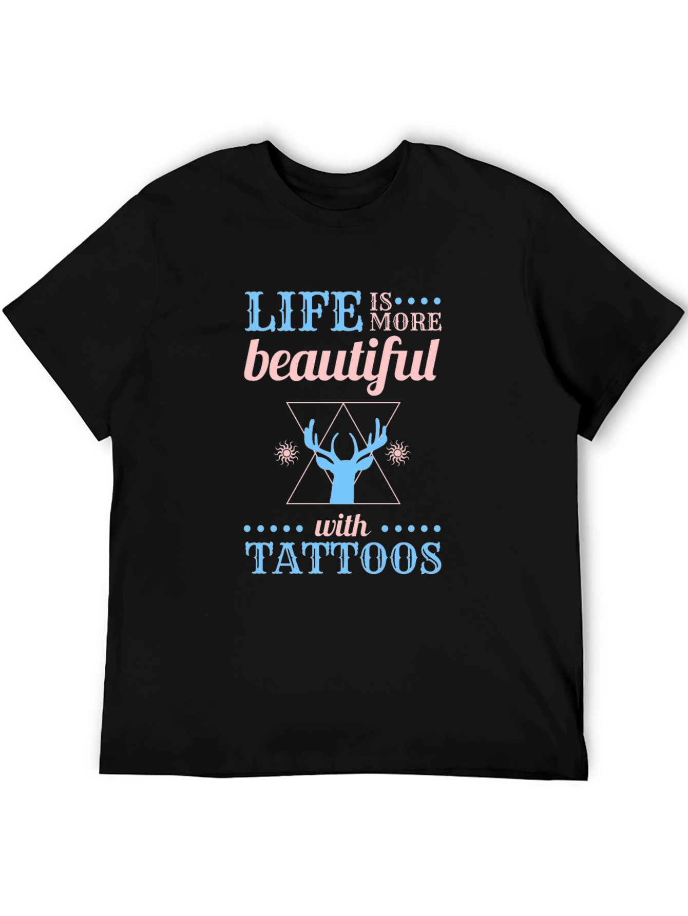 Life is More Beautiful with Tattoos Graphic Tee