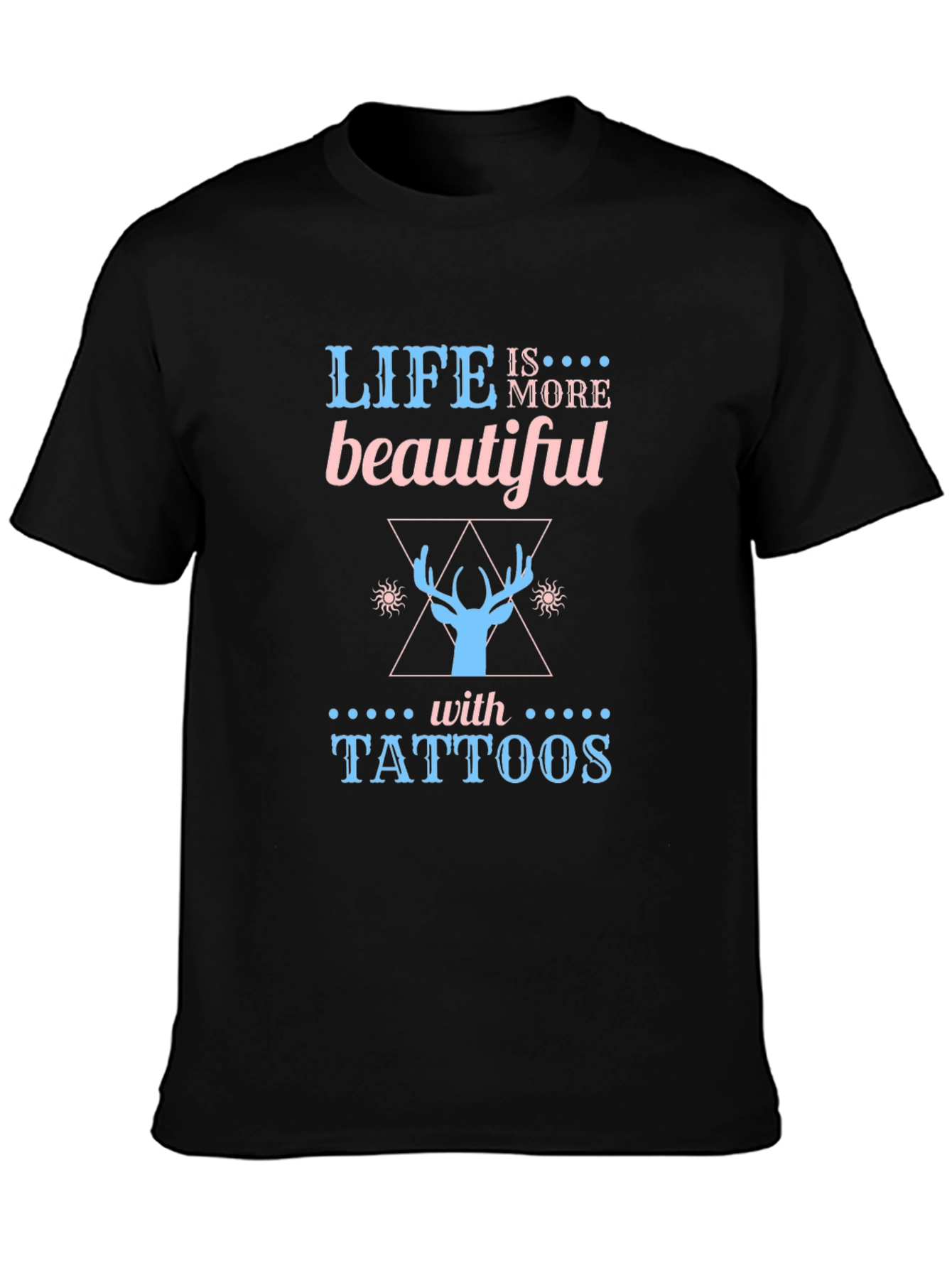 Life is More Beautiful with Tattoos Graphic Tee