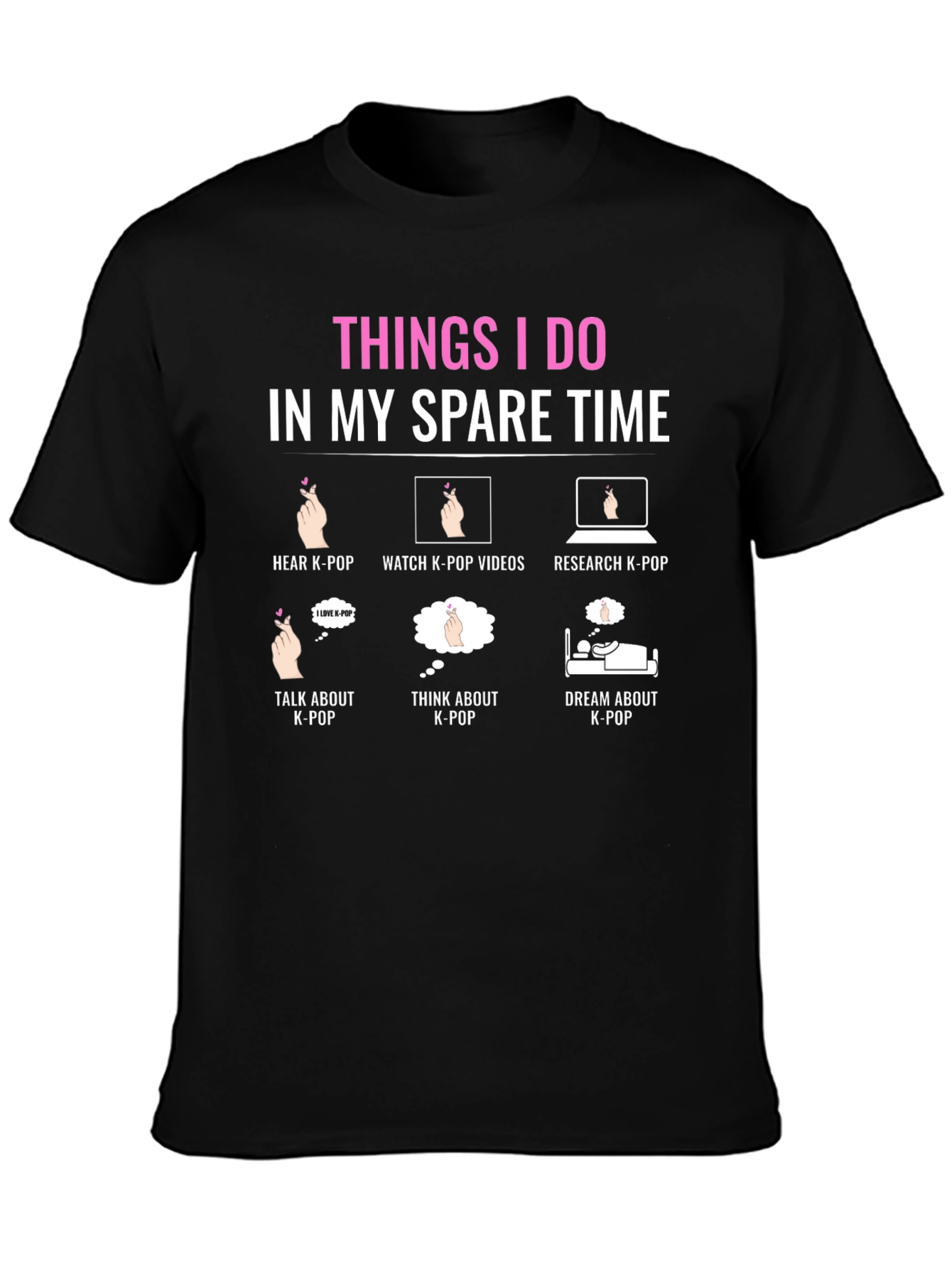 K-Pop Fan T-Shirt: Spare Time Activities Design