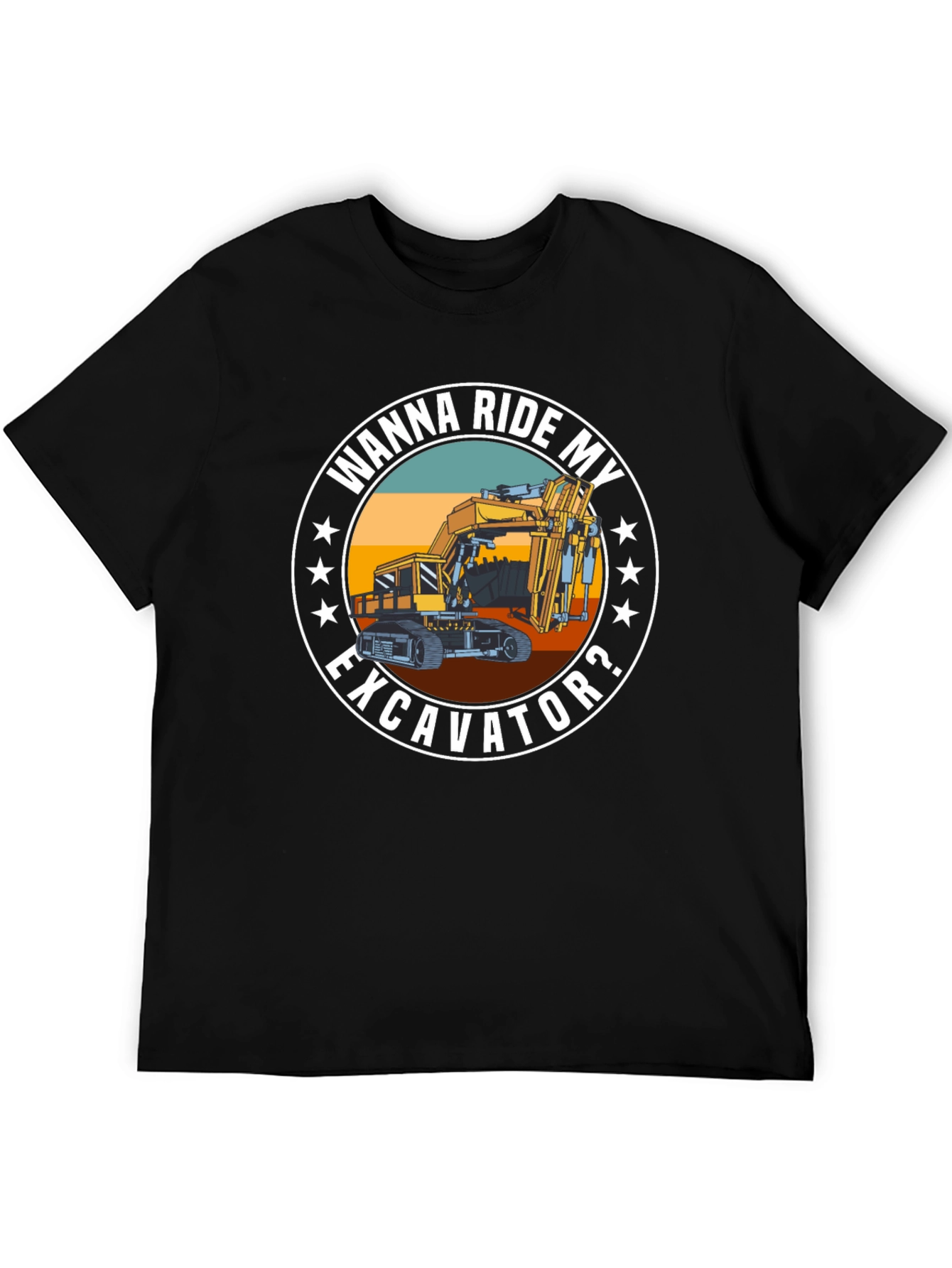 Wanna Ride My Excavator? T-Shirt