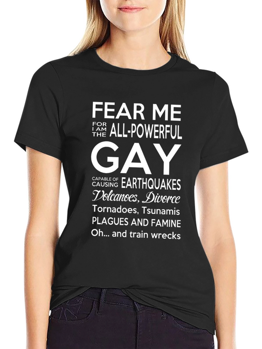 Fear Me All-Powerful Gay T-Shirt