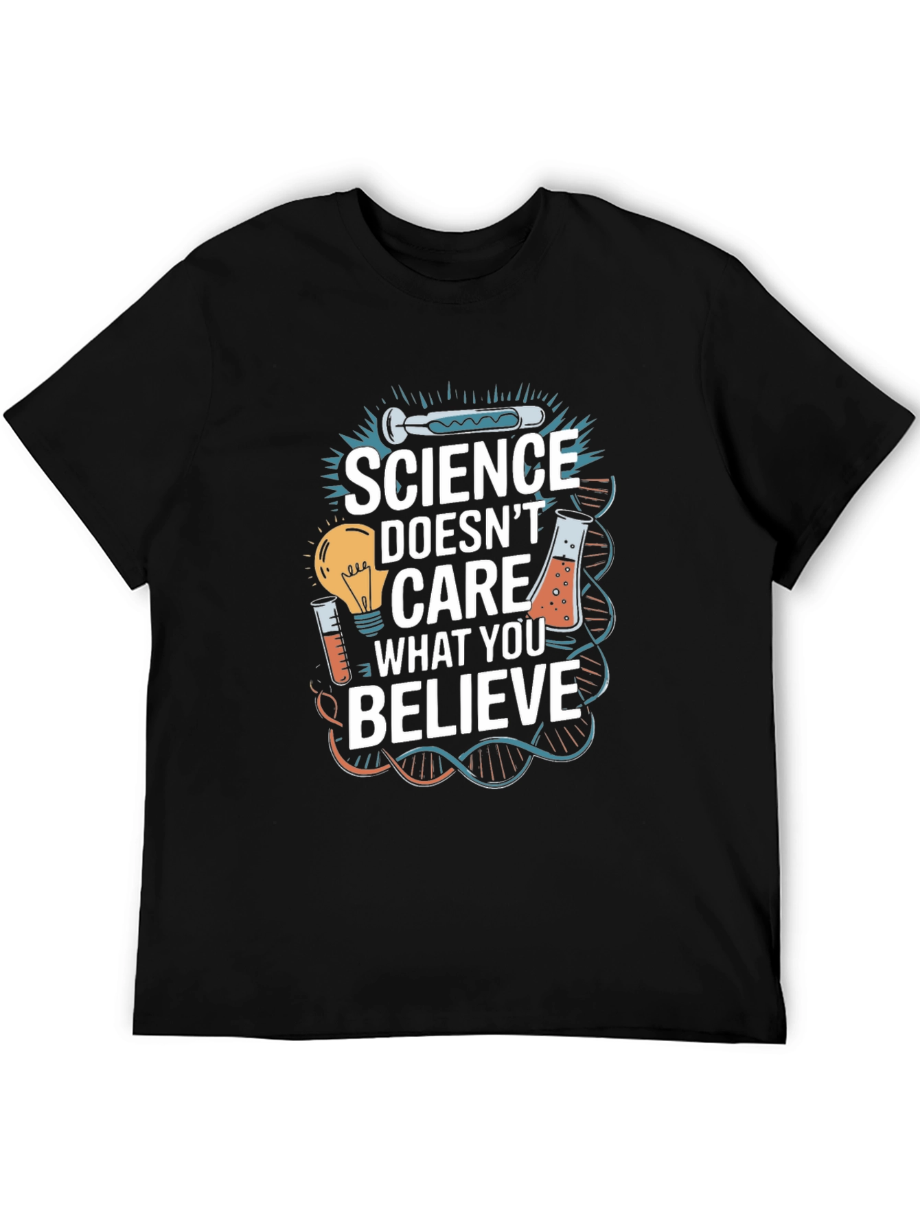 Science Doesnt Care What You Believe T-Shirt