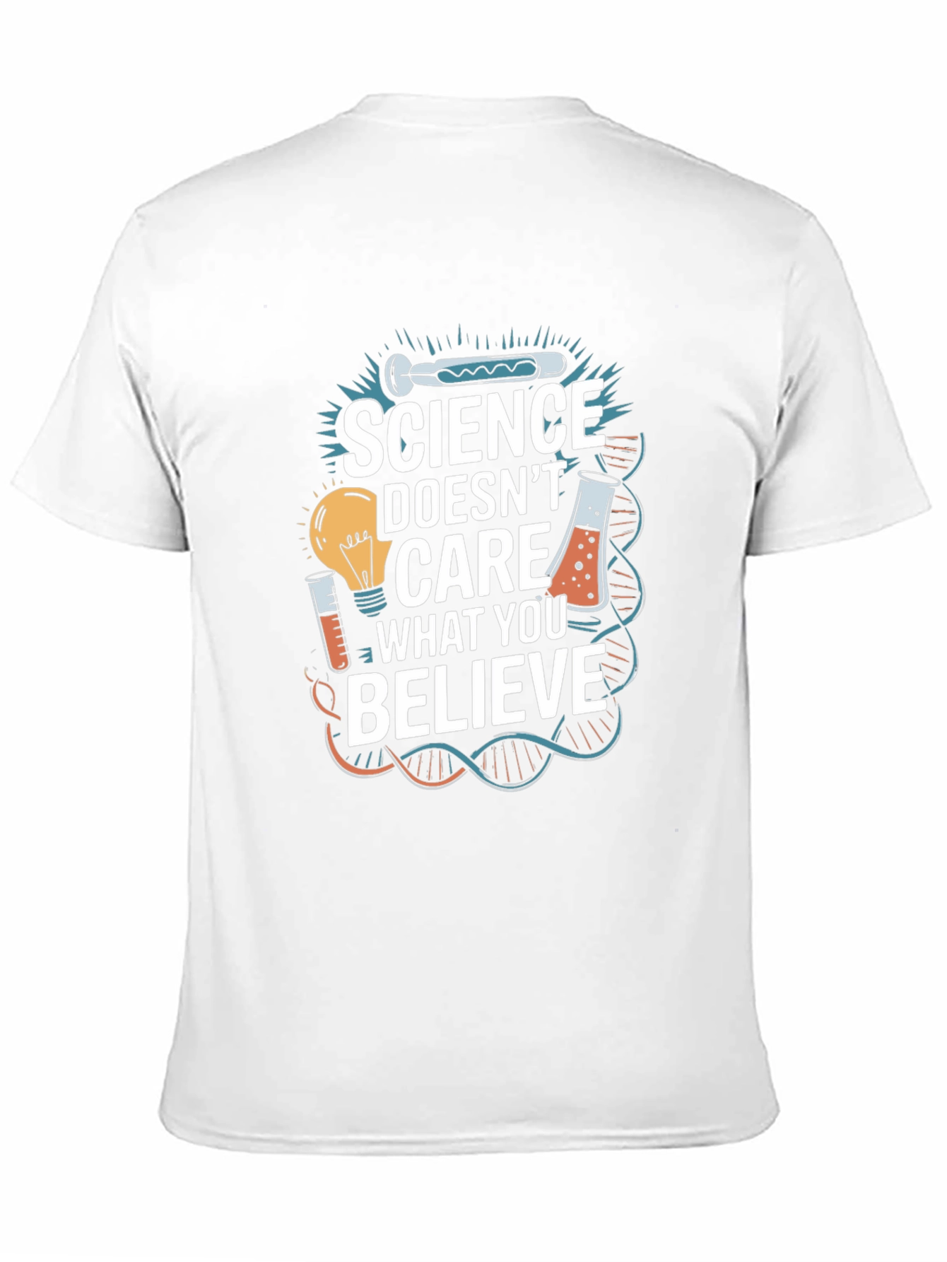 Science Doesnt Care What You Believe T-Shirt